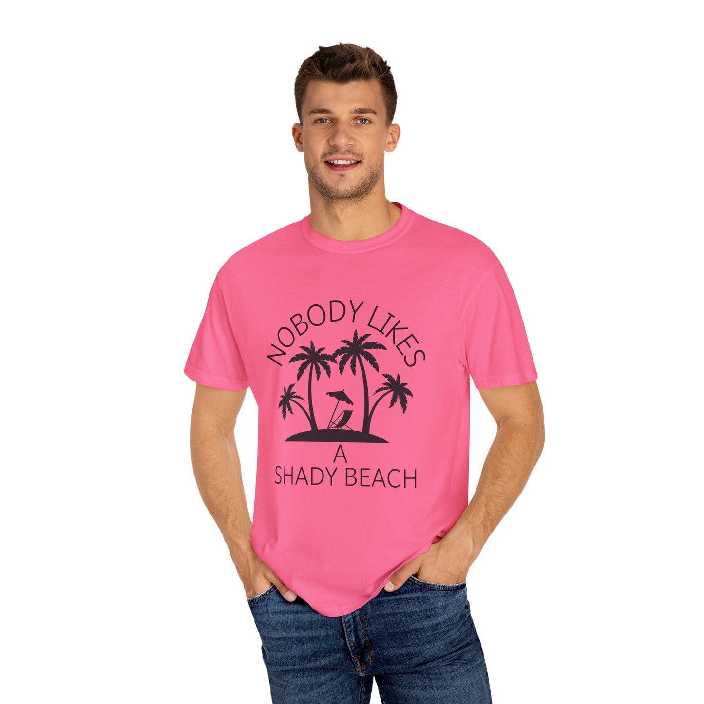 'Nobody Likes A Shady Beach' Unisex Garment-Dyed T-shirt