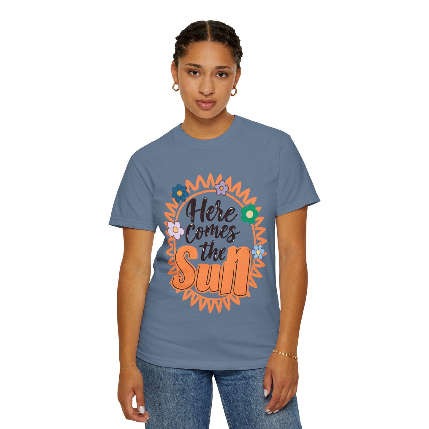 'Here Comes The Sun' Unisex Garment-Dyed T-shirt