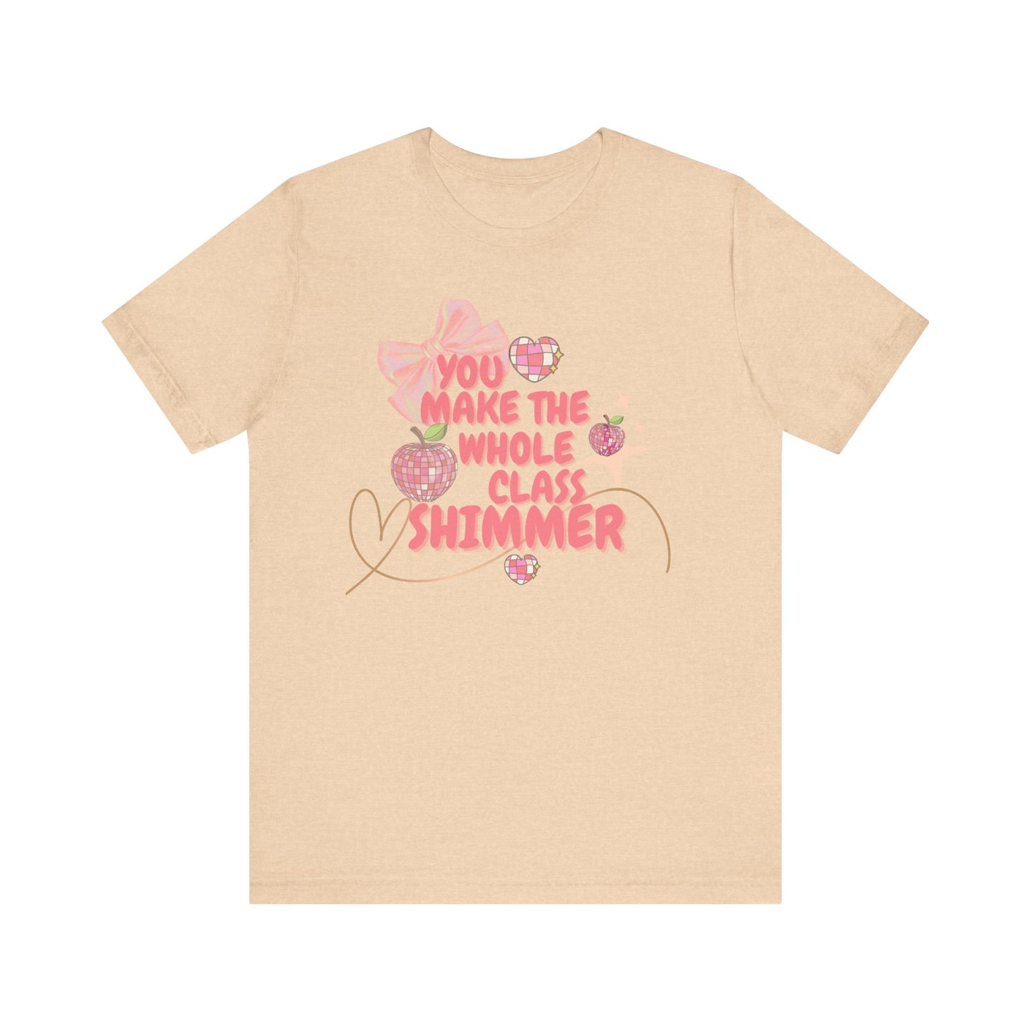 'You Make The Whole Class Shimmer' Unisex Jersey Short Sleeve Tee