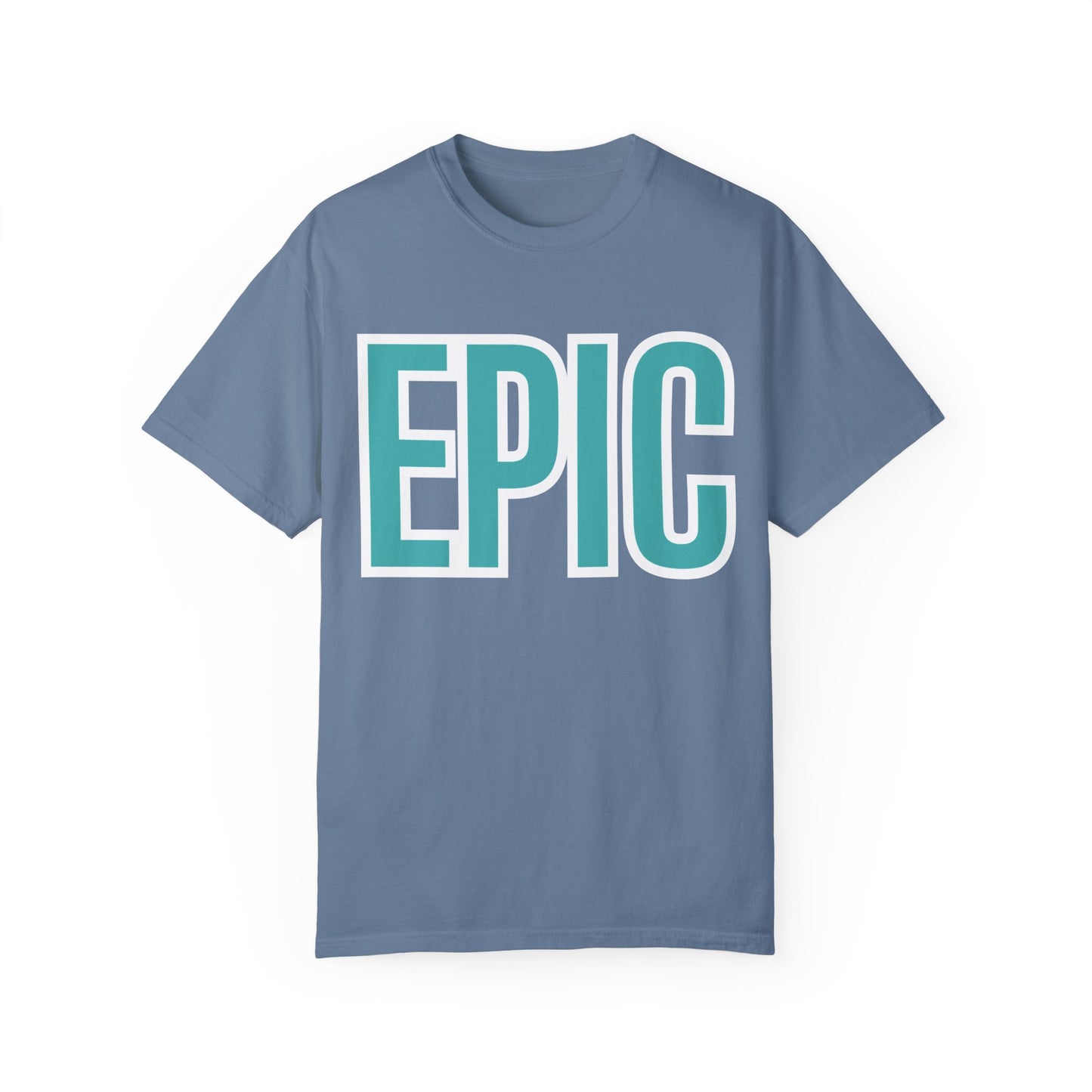 'Epic' Unisex Garment-Dyed T-shirt