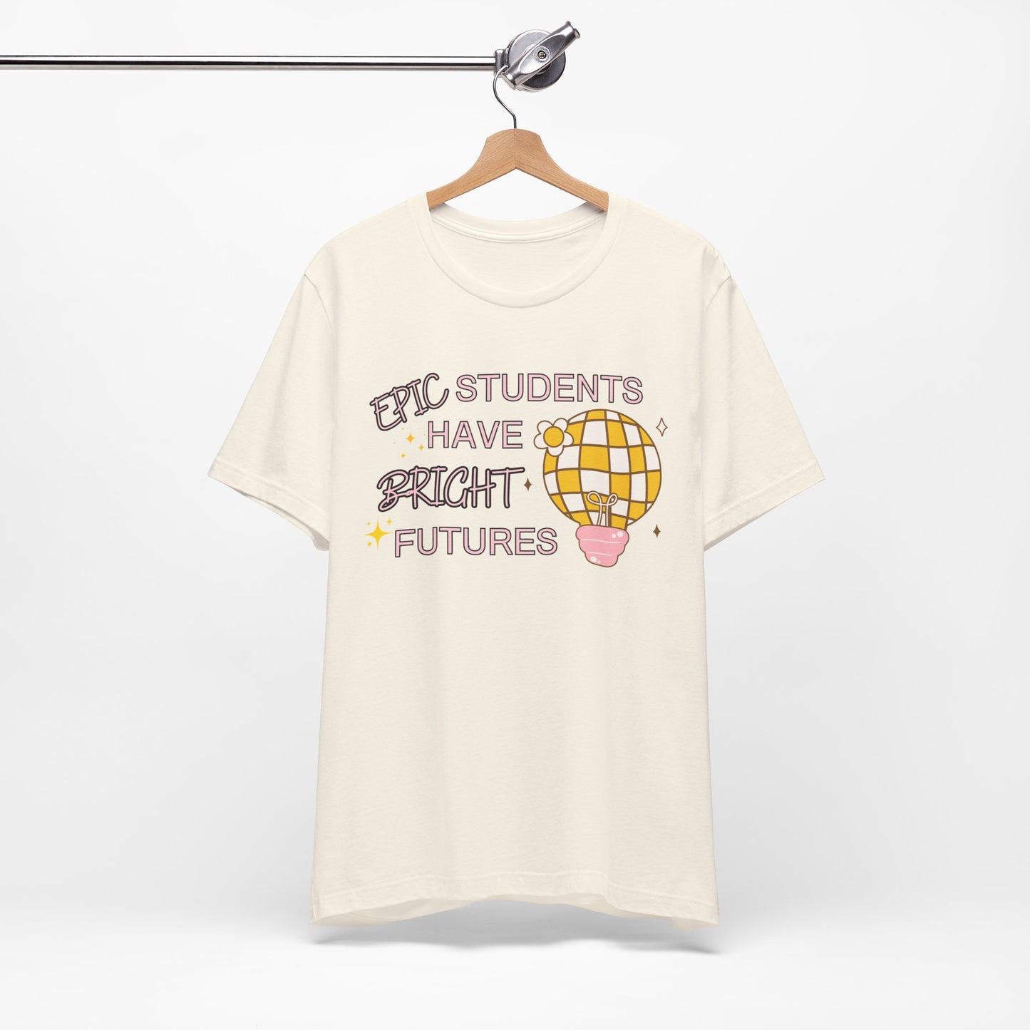 'Epic Students Have Bright Futures' Unisex Jersey Short Sleeve Tee