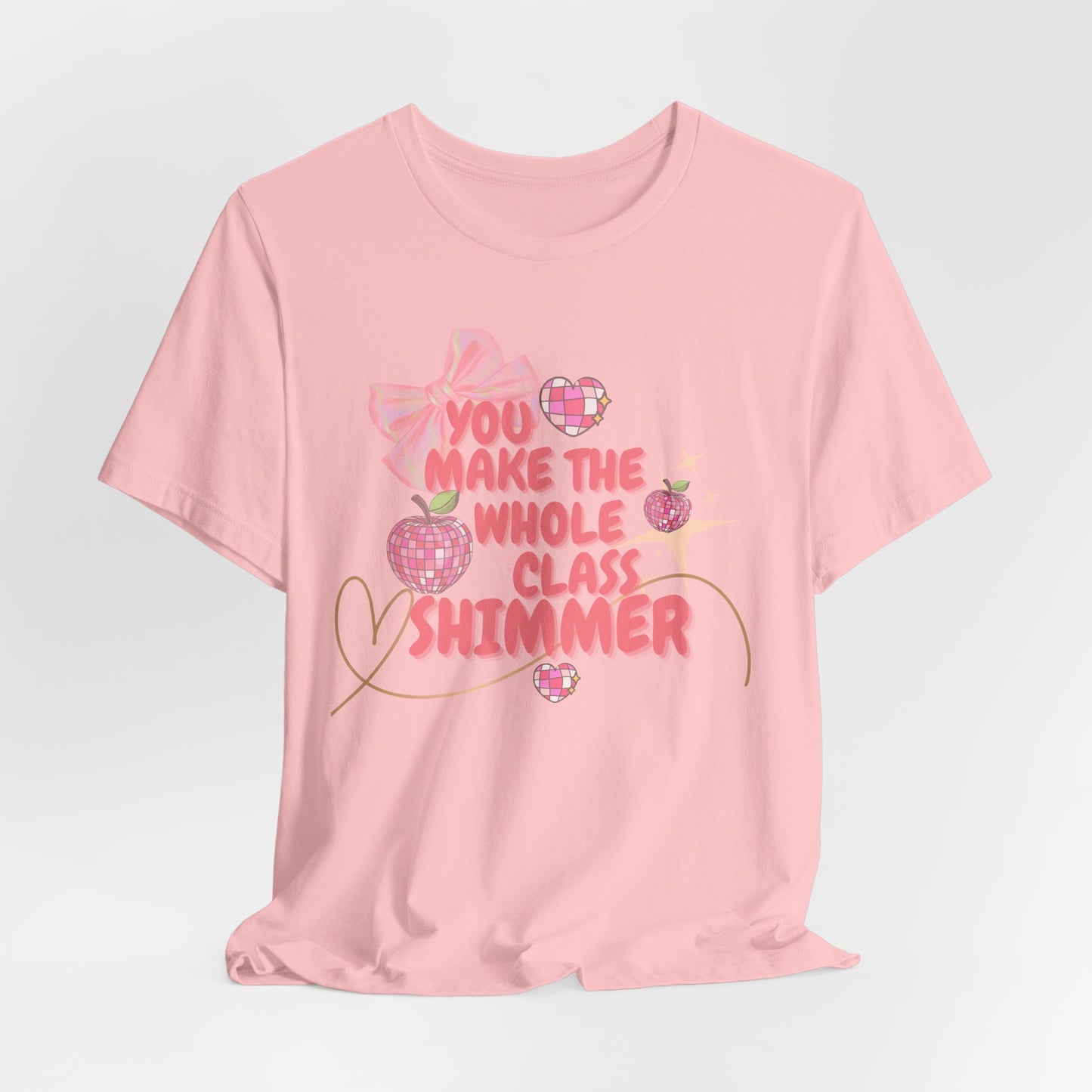 'You Make The Whole Class Shimmer' Unisex Jersey Short Sleeve Tee