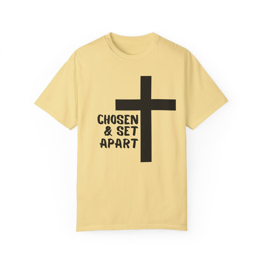 'Chosen & Set Apart' Unisex Garment-Dyed T-shirt