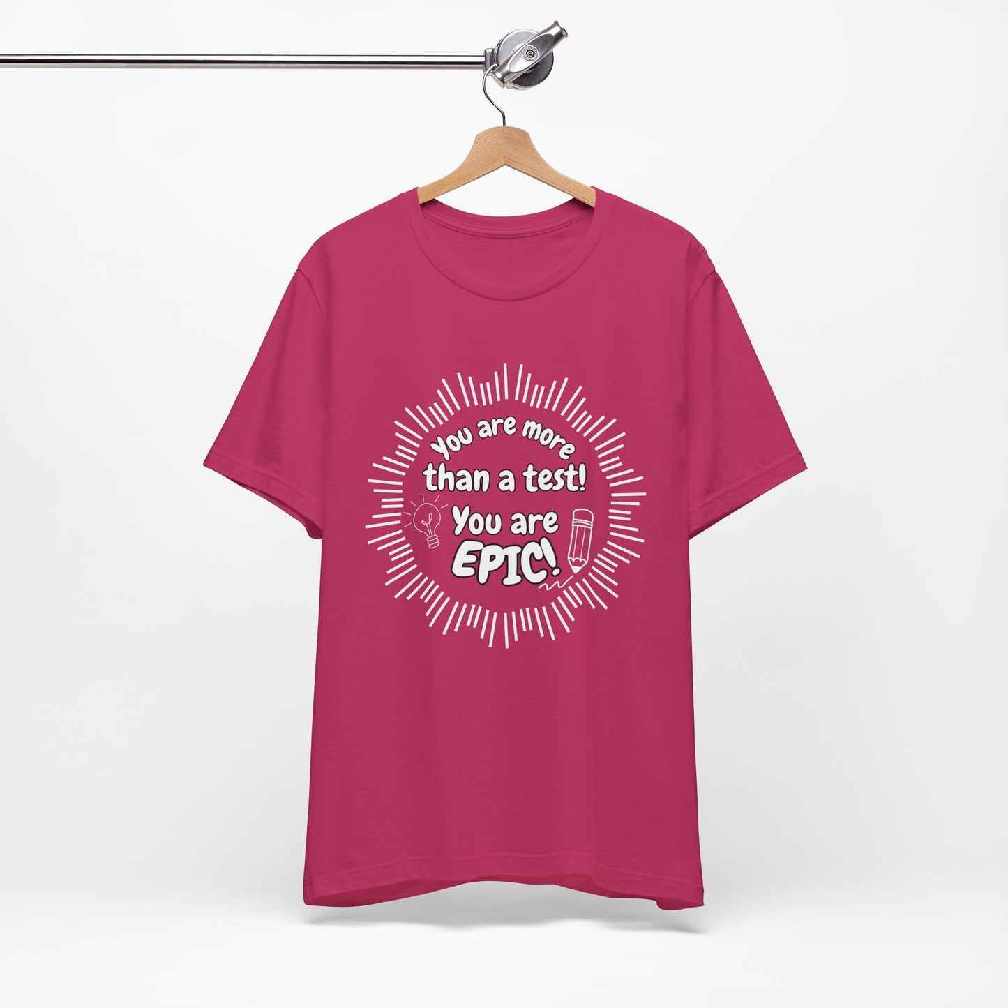 'You Are More Than A Test! You Are Epic!' Unisex Jersey Short Sleeve Tee