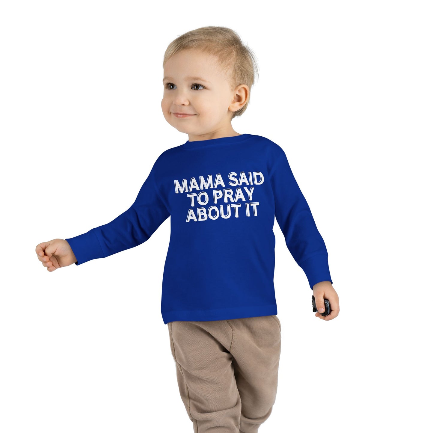 'Mama Said To Pray About It' Toddler Long Sleeve Tee
