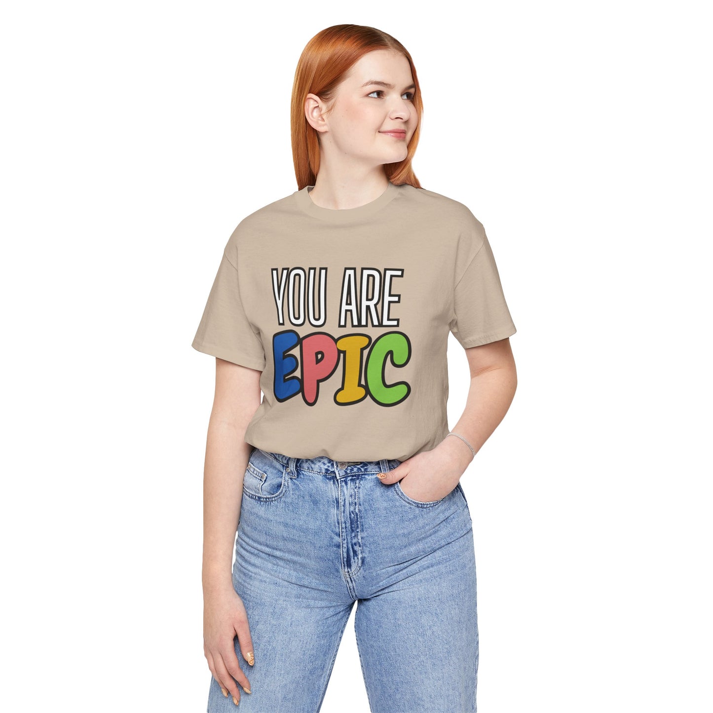 'You Are Epic' Unisex Jersey Short Sleeve Tee