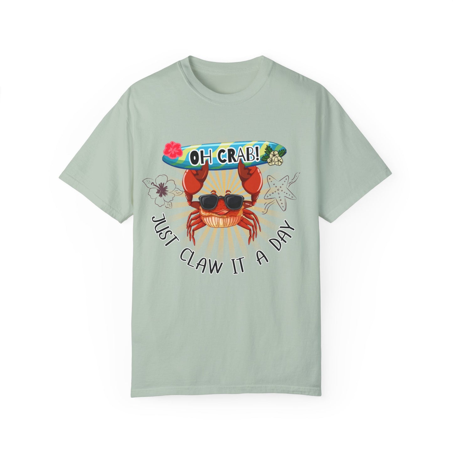 'Oh Crab! Just Claw It A Day' Unisex Garment-Dyed T-shirt