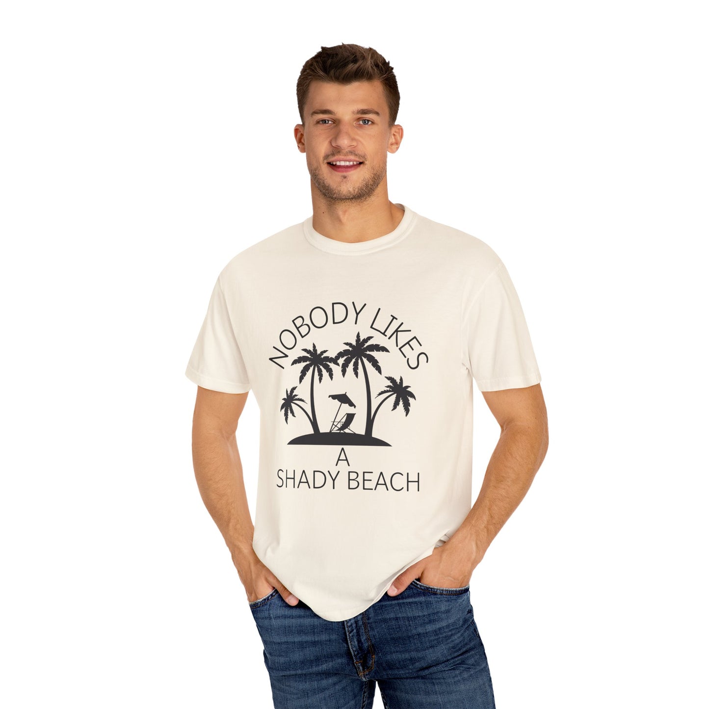 'Nobody Likes A Shady Beach' Unisex Garment-Dyed T-shirt