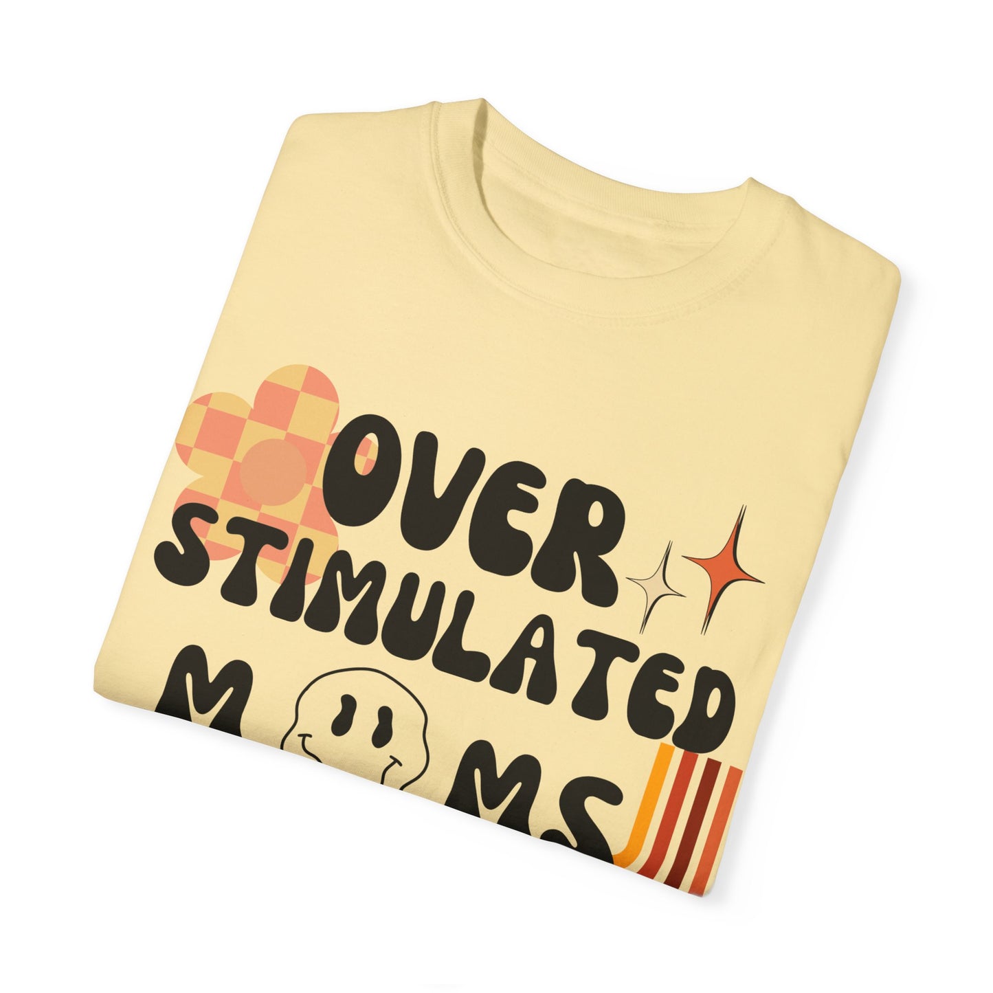 'Retro Over Stimulated Moms Club' Unisex Garment-Dyed T-shirt