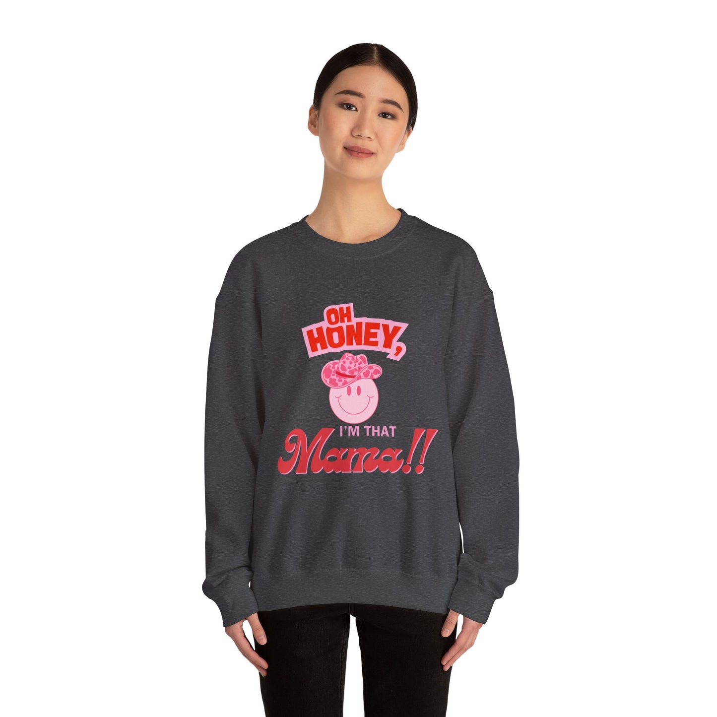 'Oh Honey, I'm that Mama Unisex Heavy Blend™ Crewneck Sweatshirt