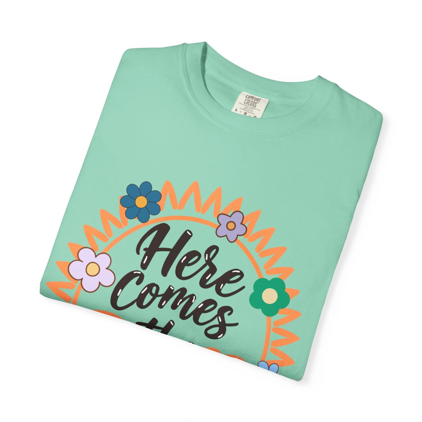 'Here Comes The Sun' Unisex Garment-Dyed T-shirt
