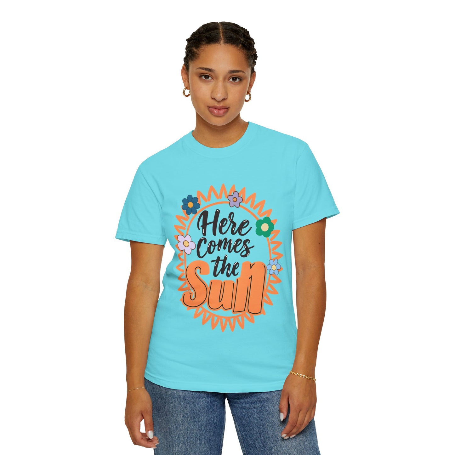 'Here Comes The Sun' Unisex Garment-Dyed T-shirt