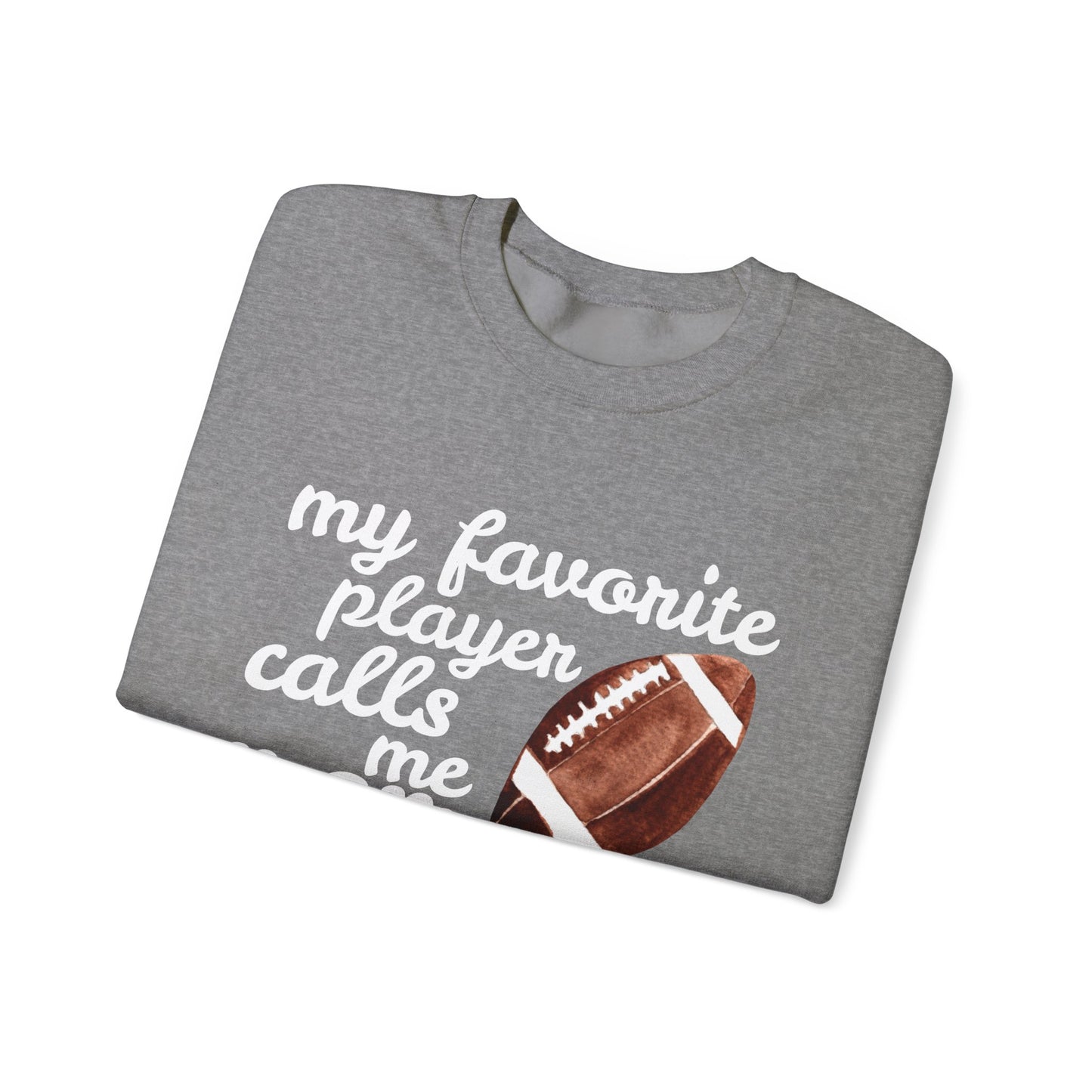 'My Favorite Player Calls Me Mom' Unisex Heavy Blend™ Crewneck Sweatshirt