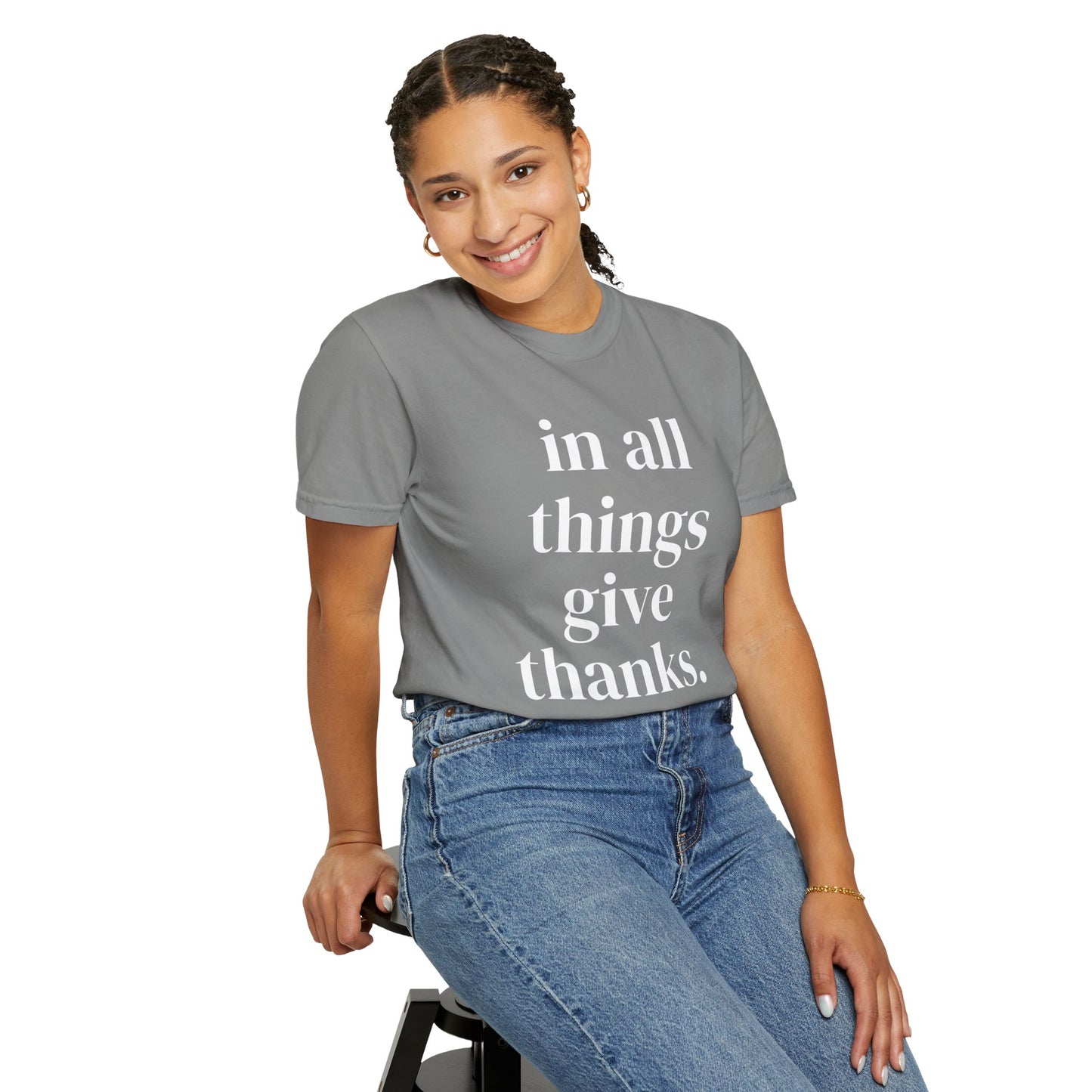 'in all things give thanks' Unisex Garment-Dyed T-shirt