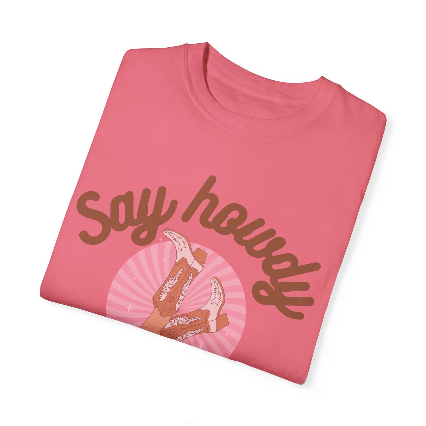 'Say Howdy Stay Rowdy' Unisex Garment-Dyed T-shirt