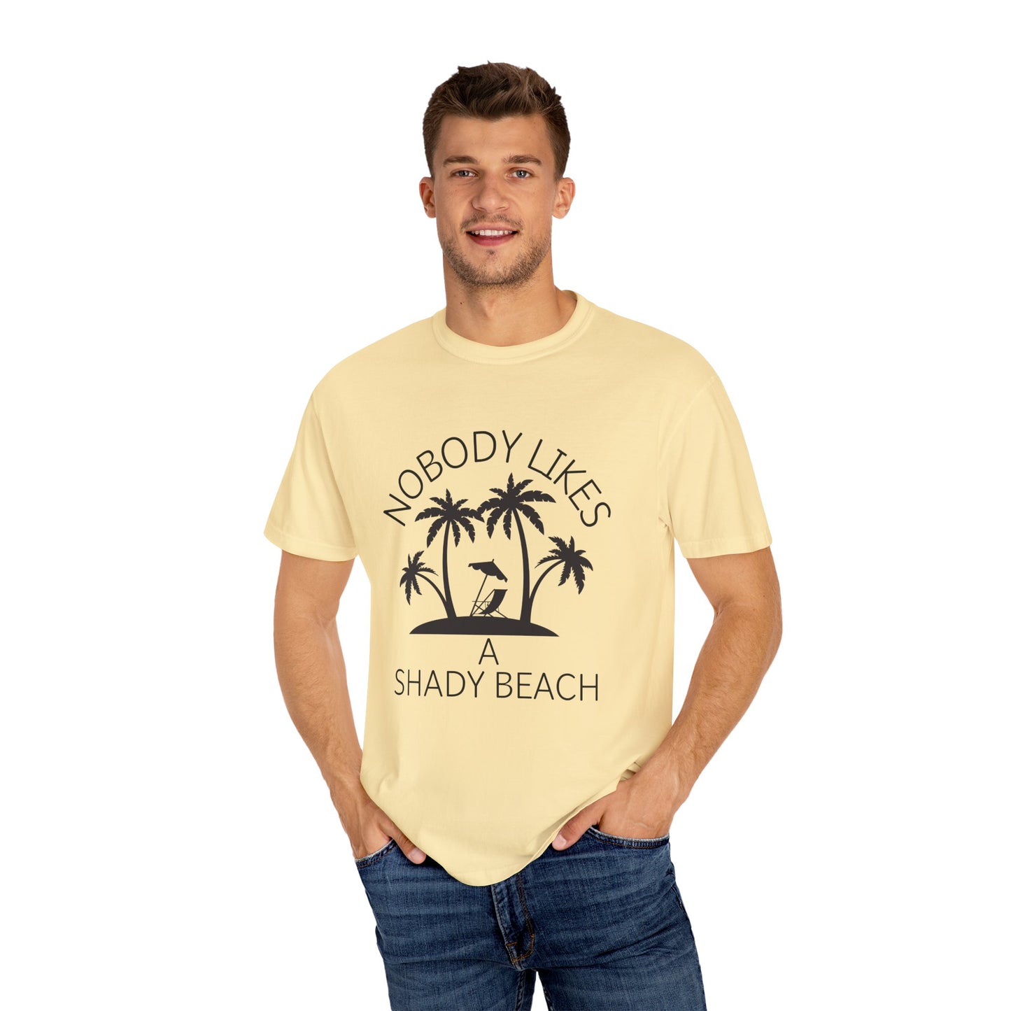 'Nobody Likes A Shady Beach' Unisex Garment-Dyed T-shirt