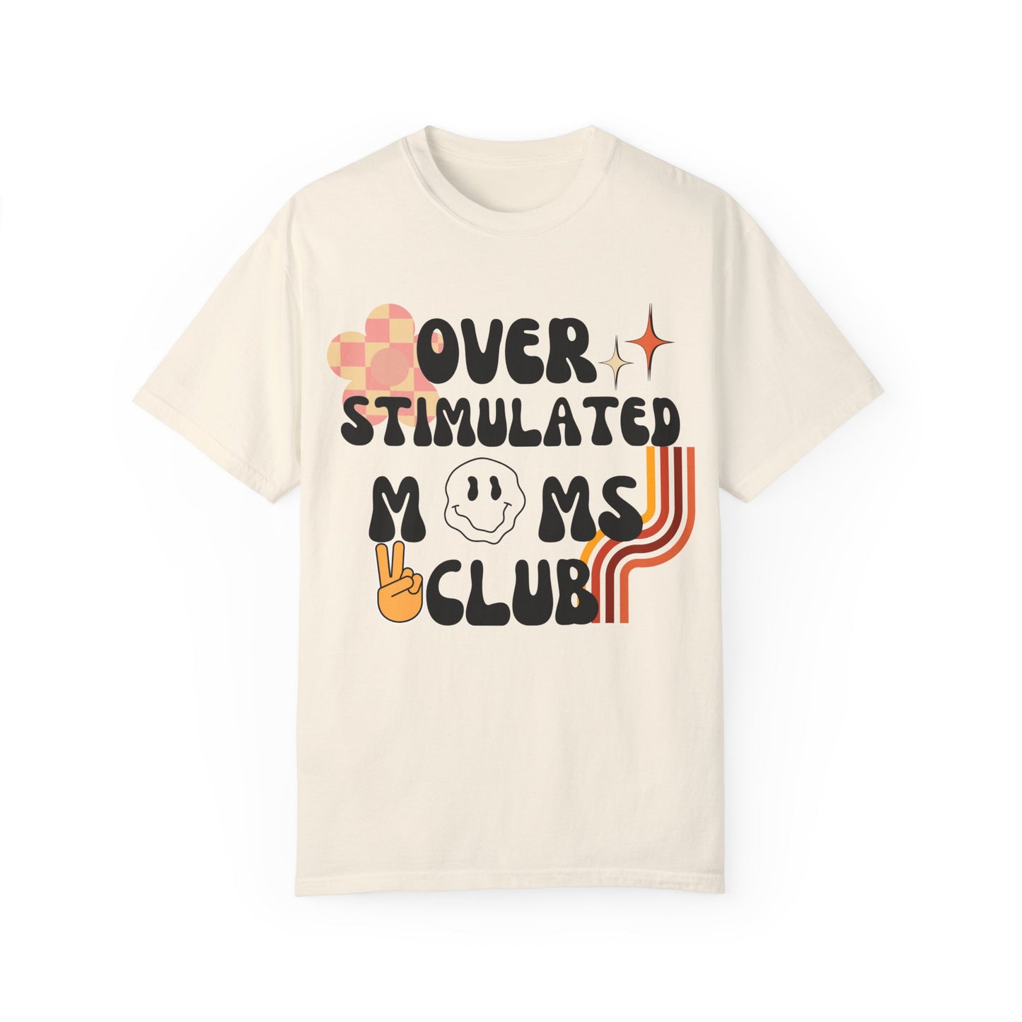 'Retro Over Stimulated Moms Club' Unisex Garment-Dyed T-shirt