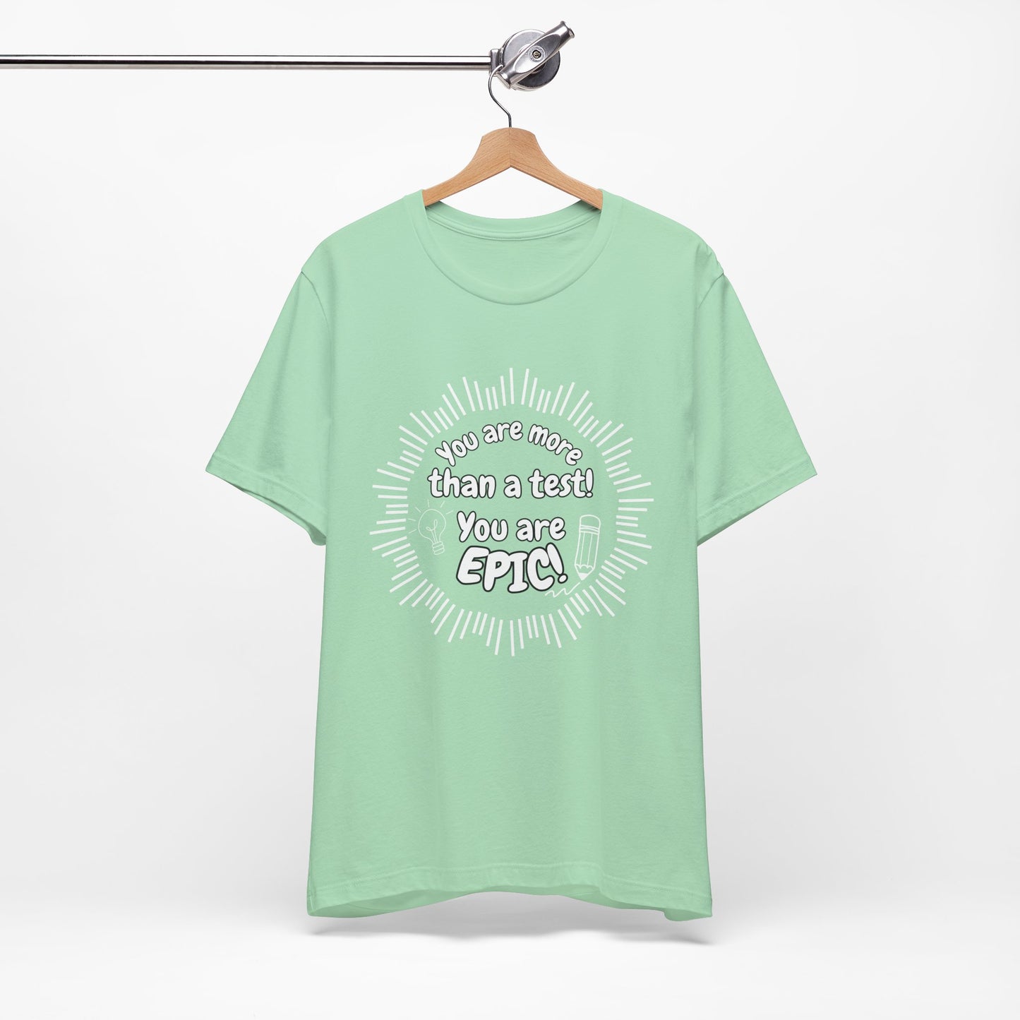 'You Are More Than A Test! You Are Epic!' Unisex Jersey Short Sleeve Tee