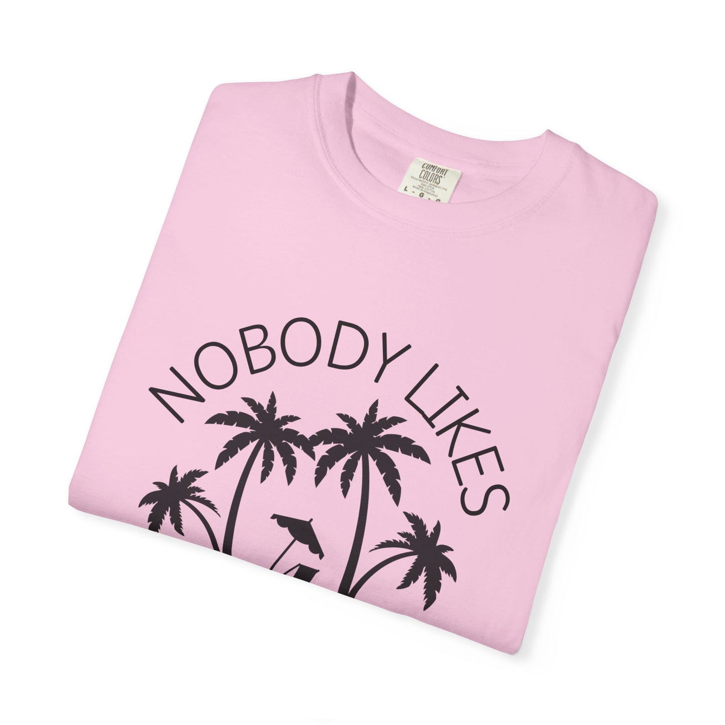 'Nobody Likes A Shady Beach' Unisex Garment-Dyed T-shirt