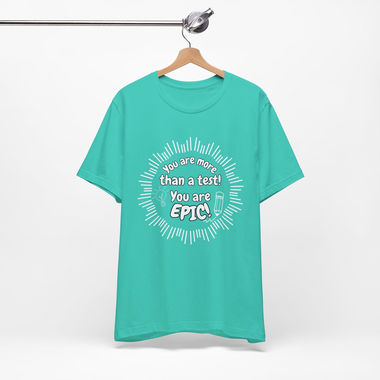 'You Are More Than A Test! You Are Epic!' Unisex Jersey Short Sleeve Tee