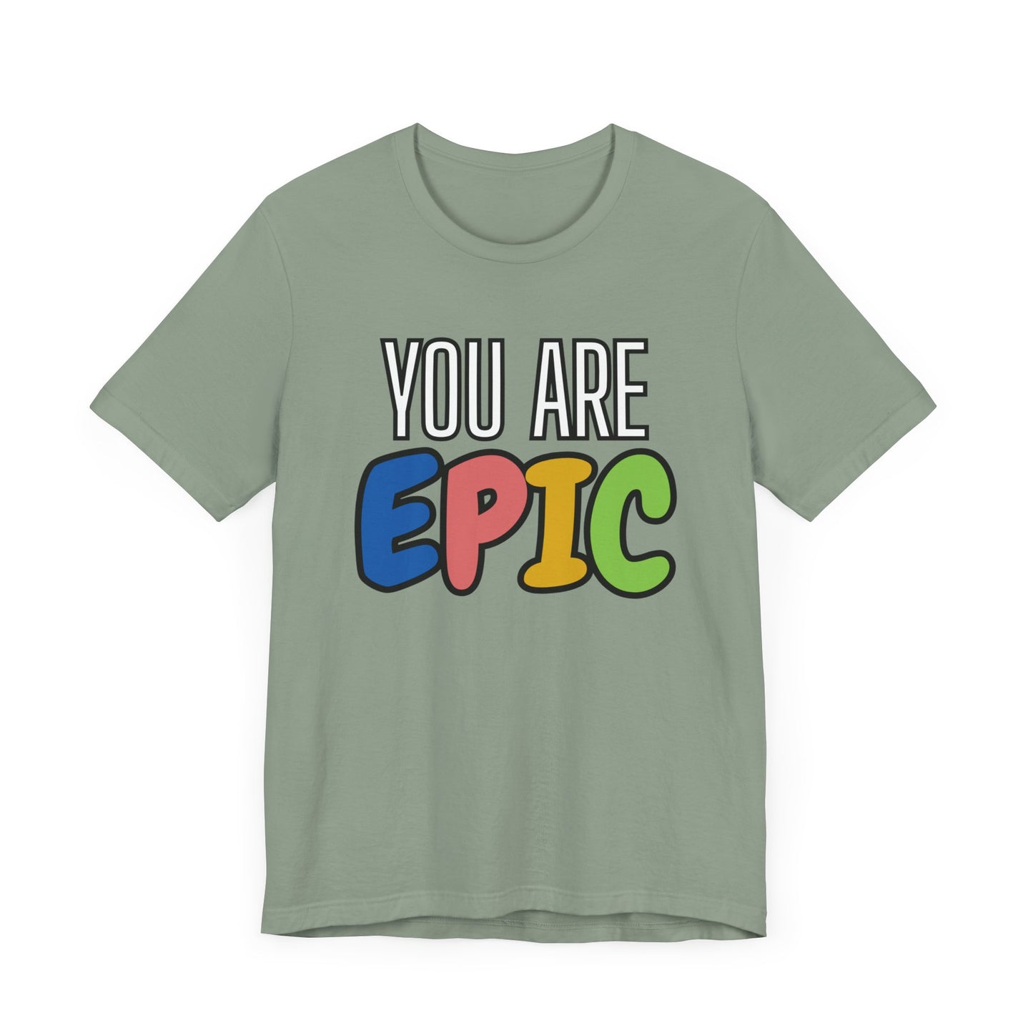 'You Are Epic' Unisex Jersey Short Sleeve Tee