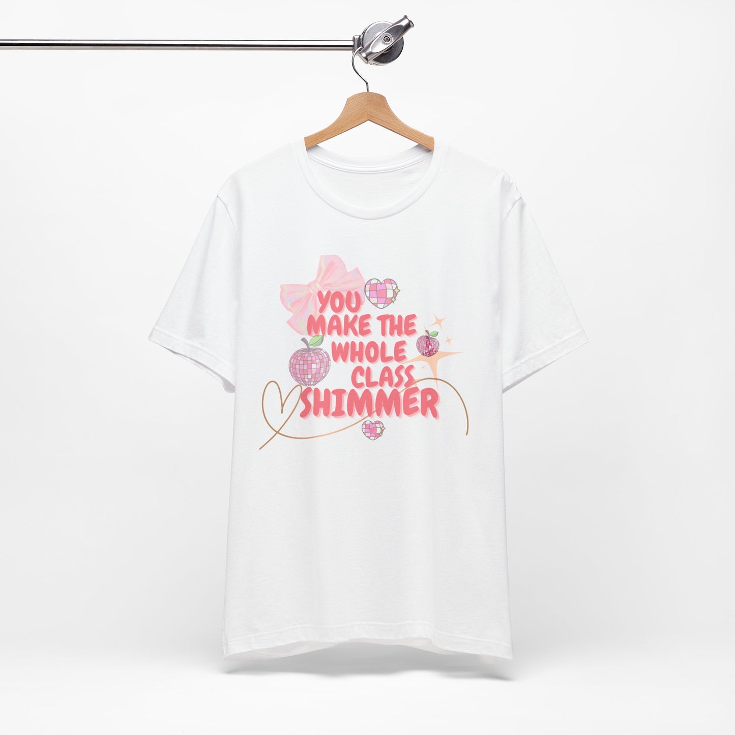 'You Make The Whole Class Shimmer' Unisex Jersey Short Sleeve Tee