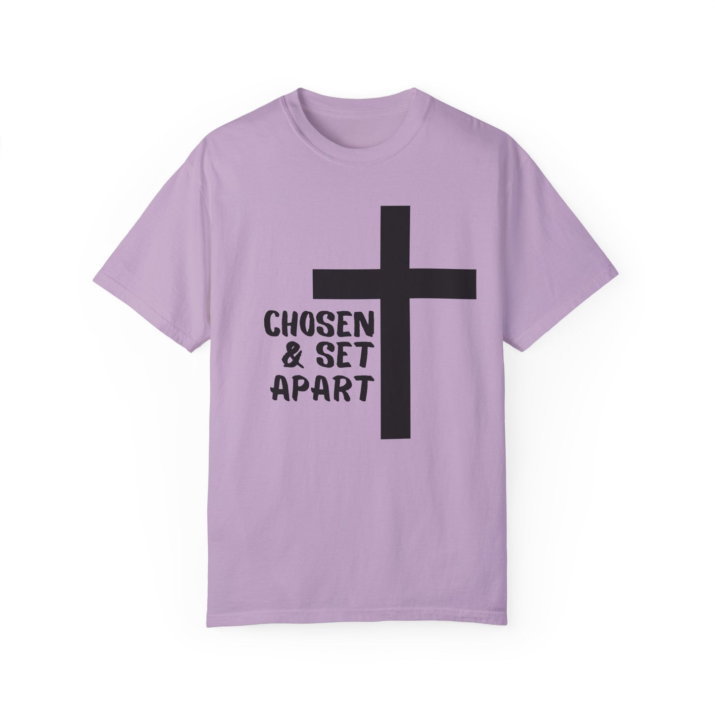 'Chosen & Set Apart' Unisex Garment-Dyed T-shirt