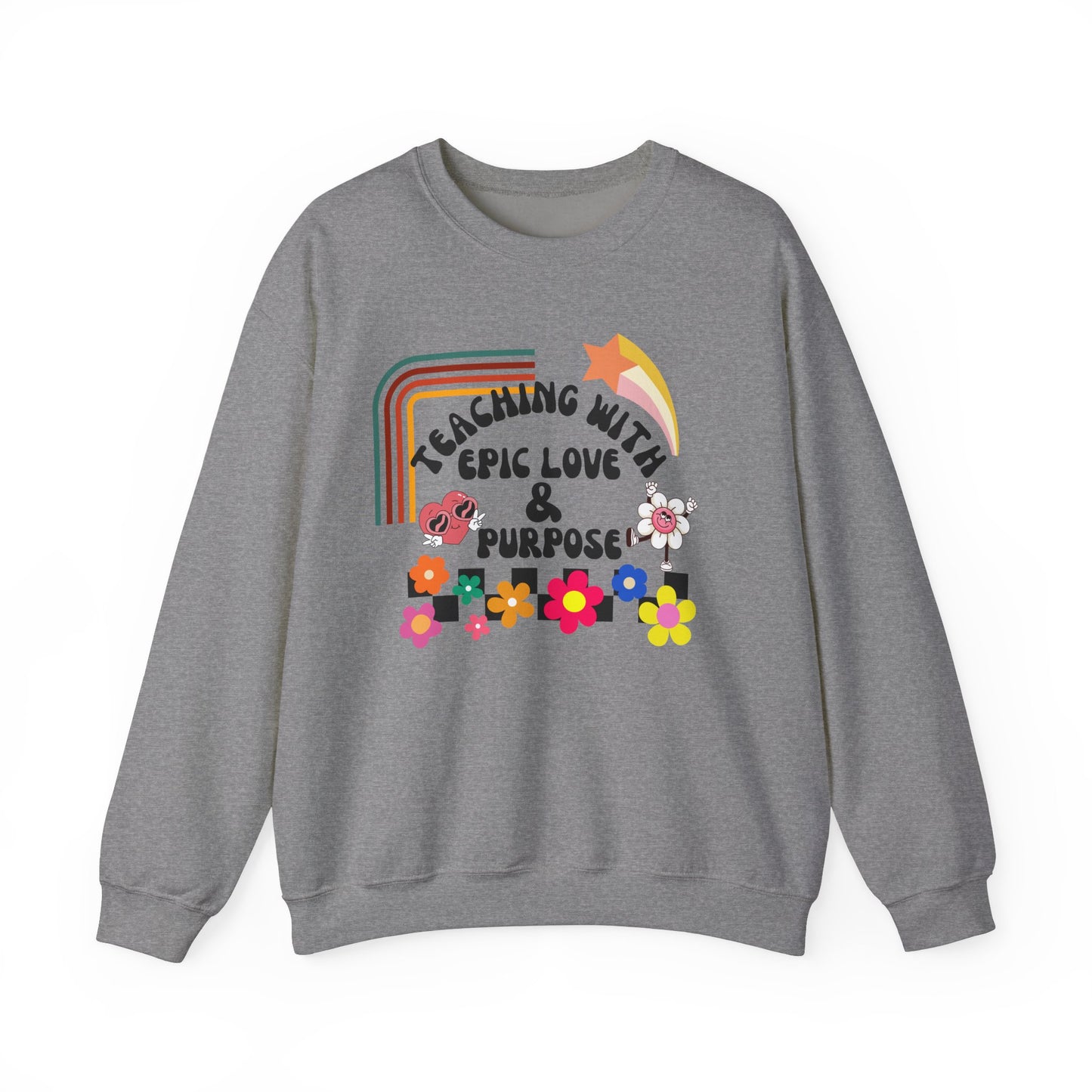 'Teaching With Epic Love & Purpose' Unisex Heavy Blend™ Crewneck Sweatshirt