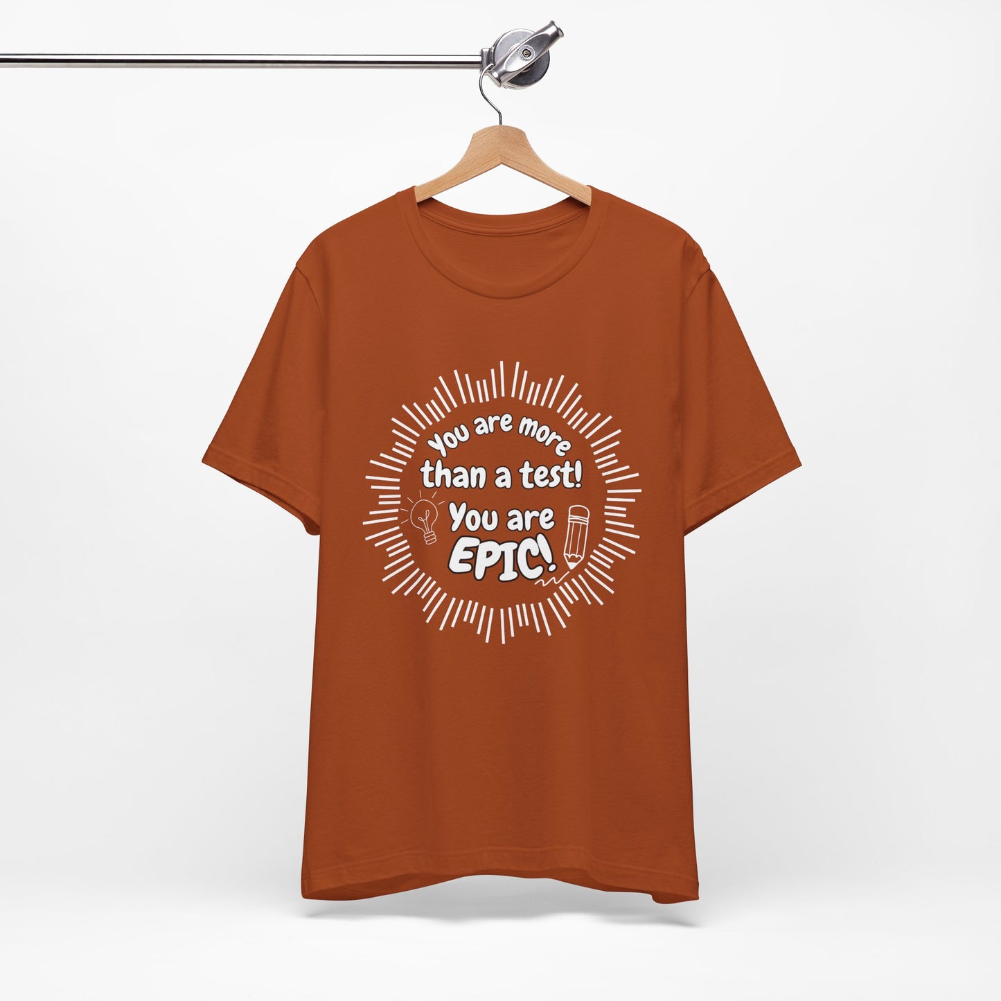 'You Are More Than A Test! You Are Epic!' Unisex Jersey Short Sleeve Tee
