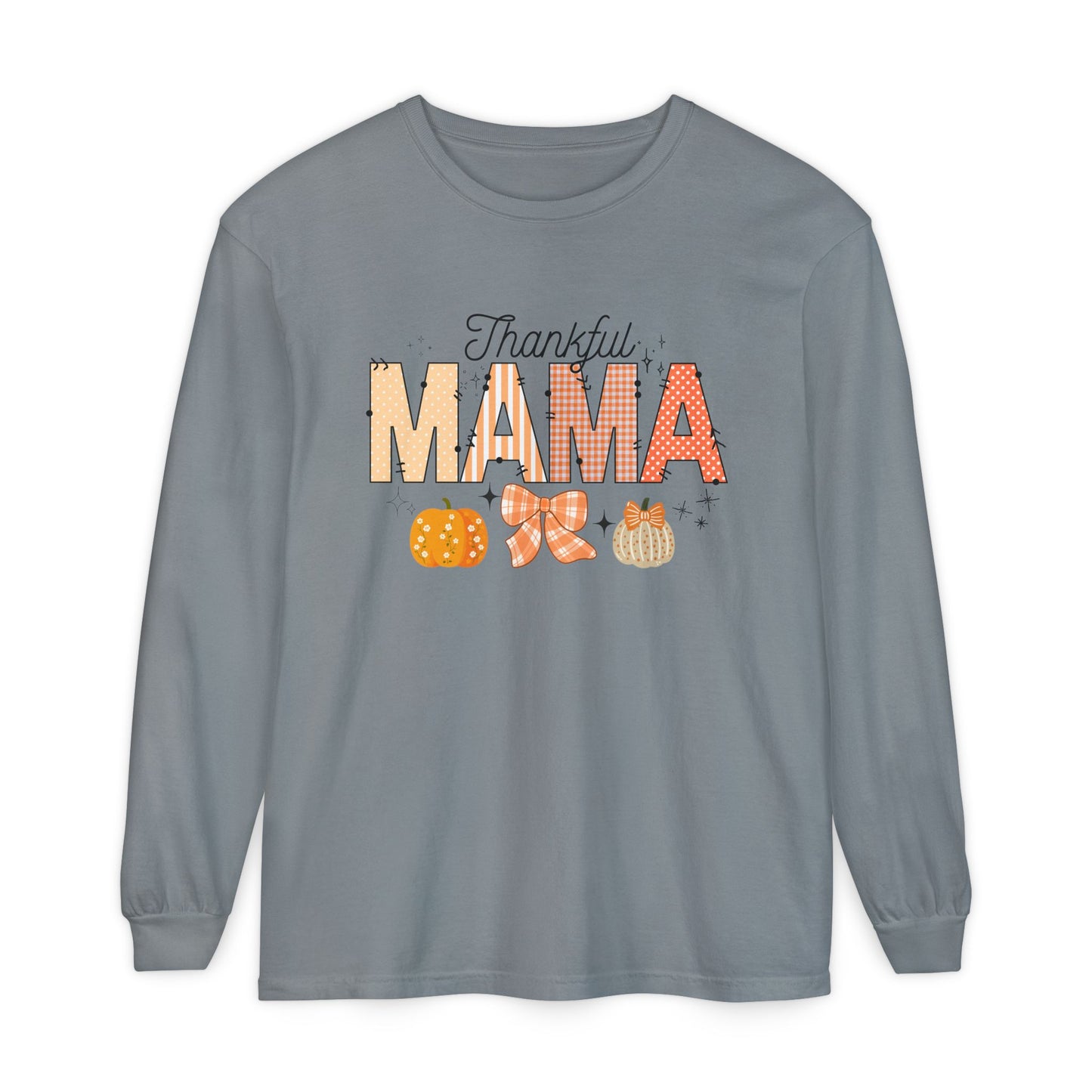 'Thankful Mama' Unisex Garment-dyed Long Sleeve T-Shirt