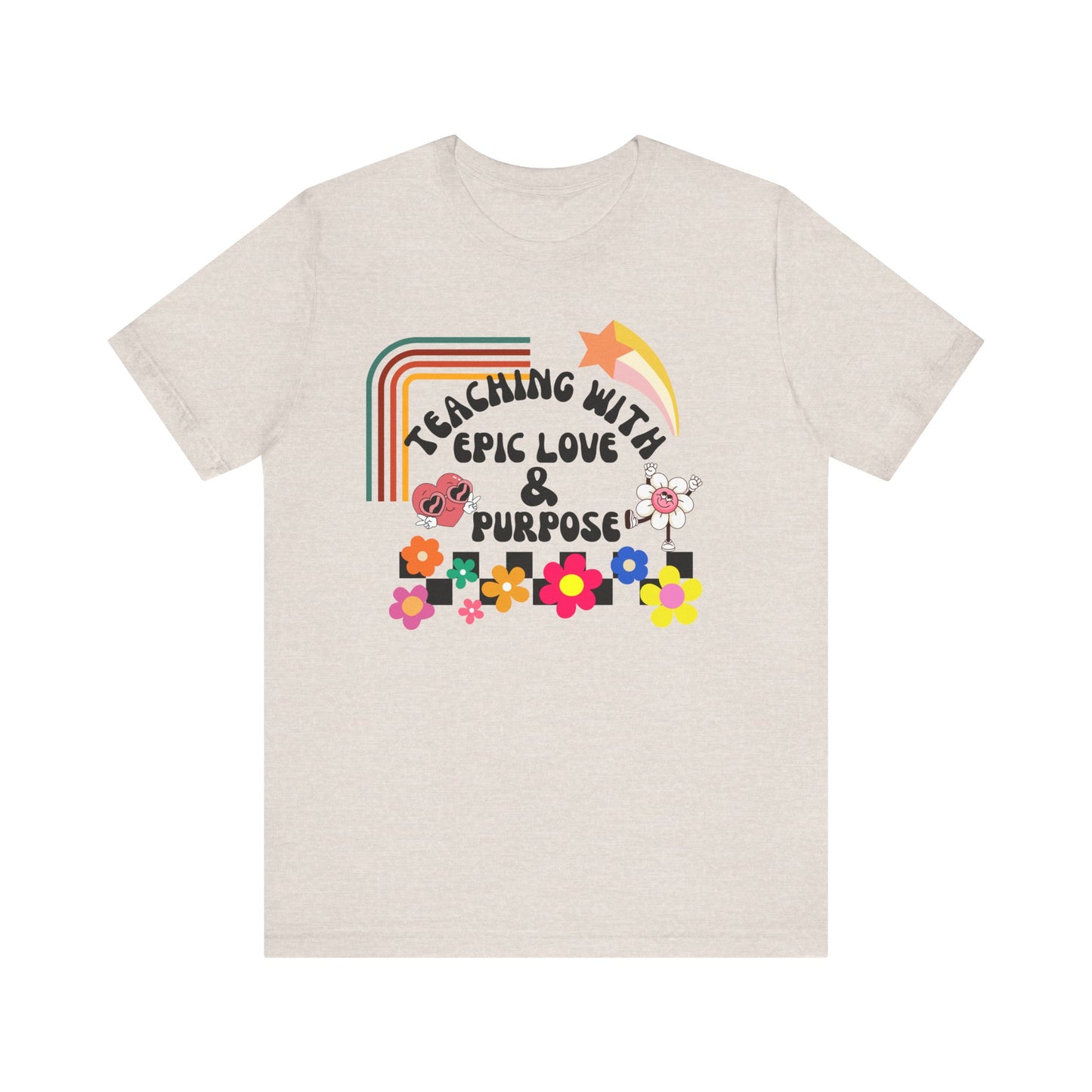 'Teaching With Epic Love & Purpose' Unisex Jersey Short Sleeve Tee