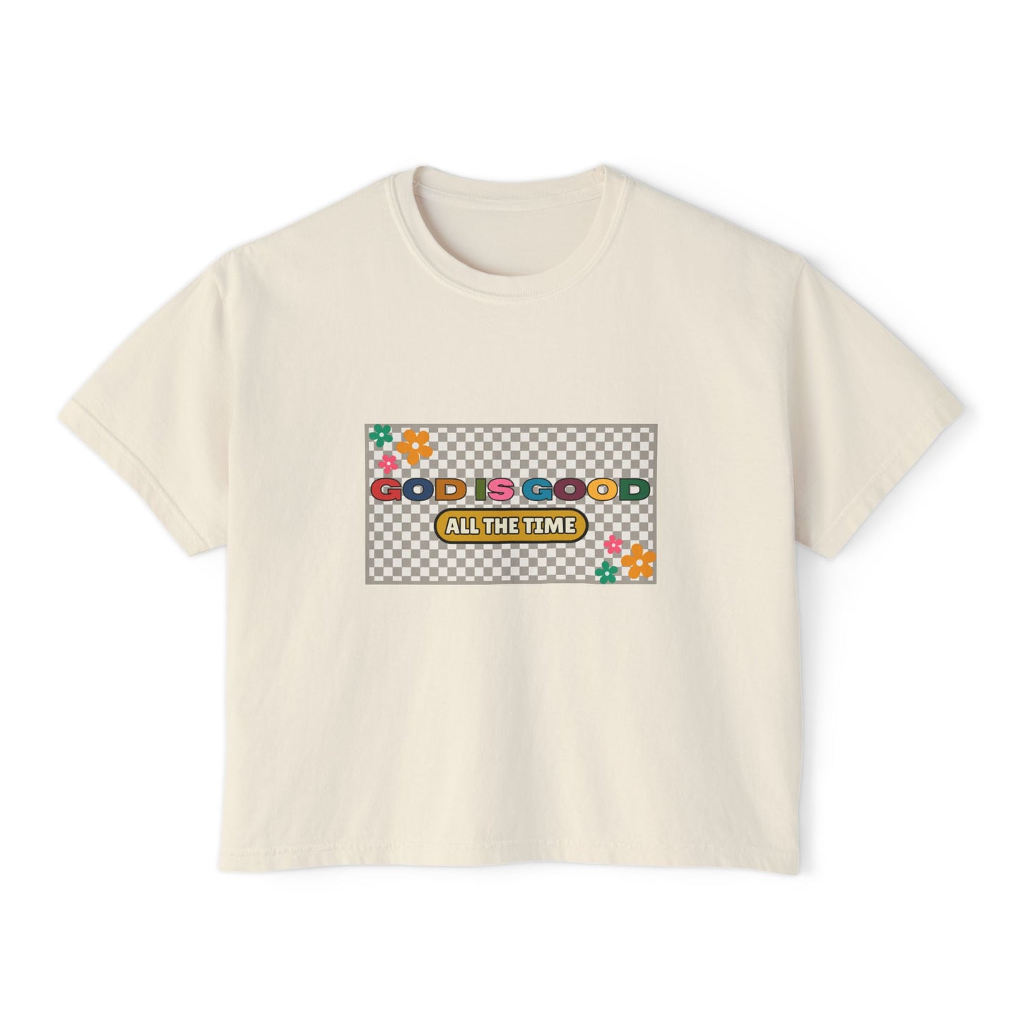 'God is Good All the Time' Women's Boxy Tee