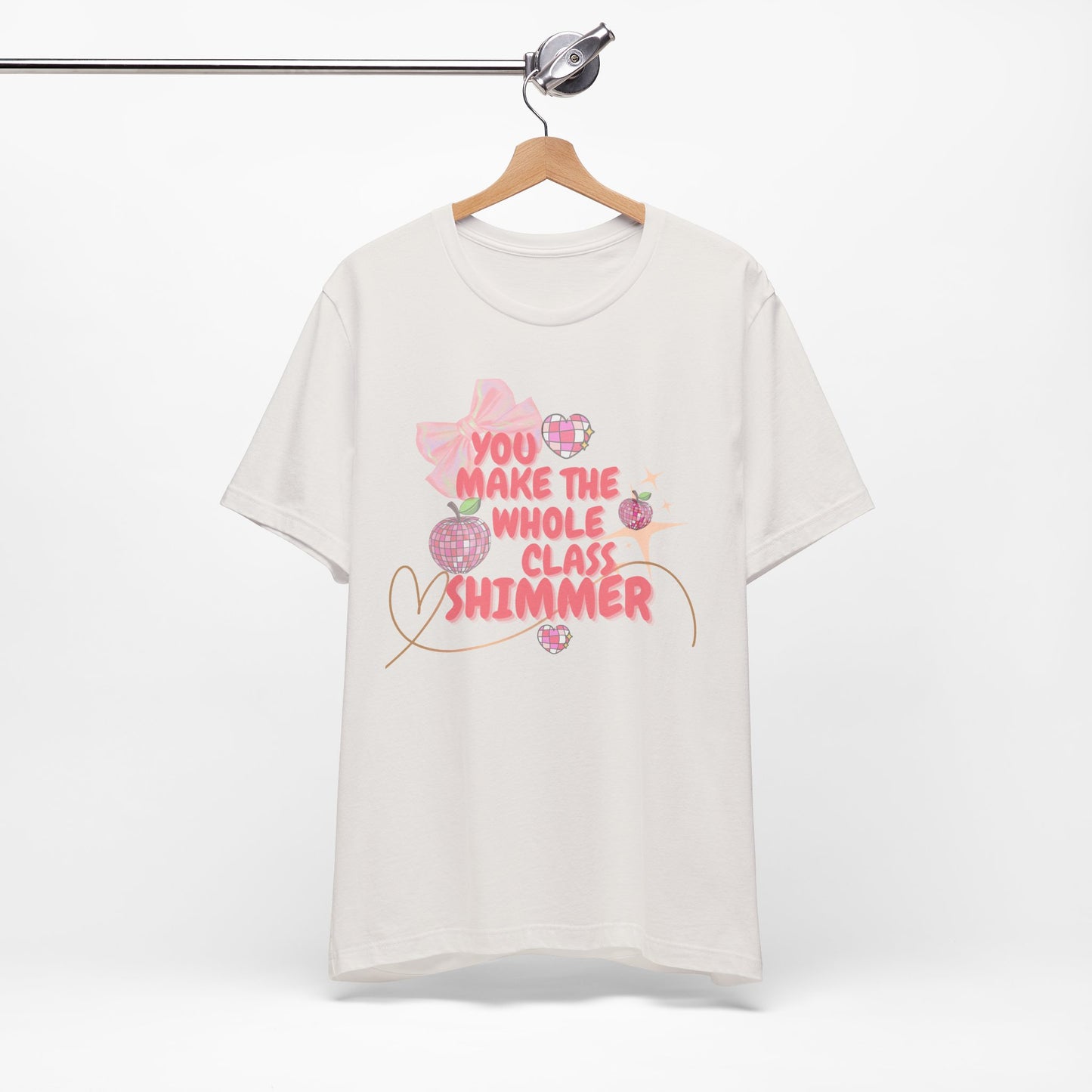 'You Make The Whole Class Shimmer' Unisex Jersey Short Sleeve Tee