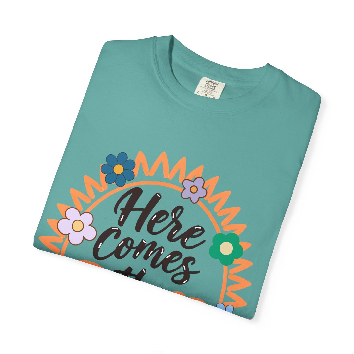 'Here Comes The Sun' Unisex Garment-Dyed T-shirt