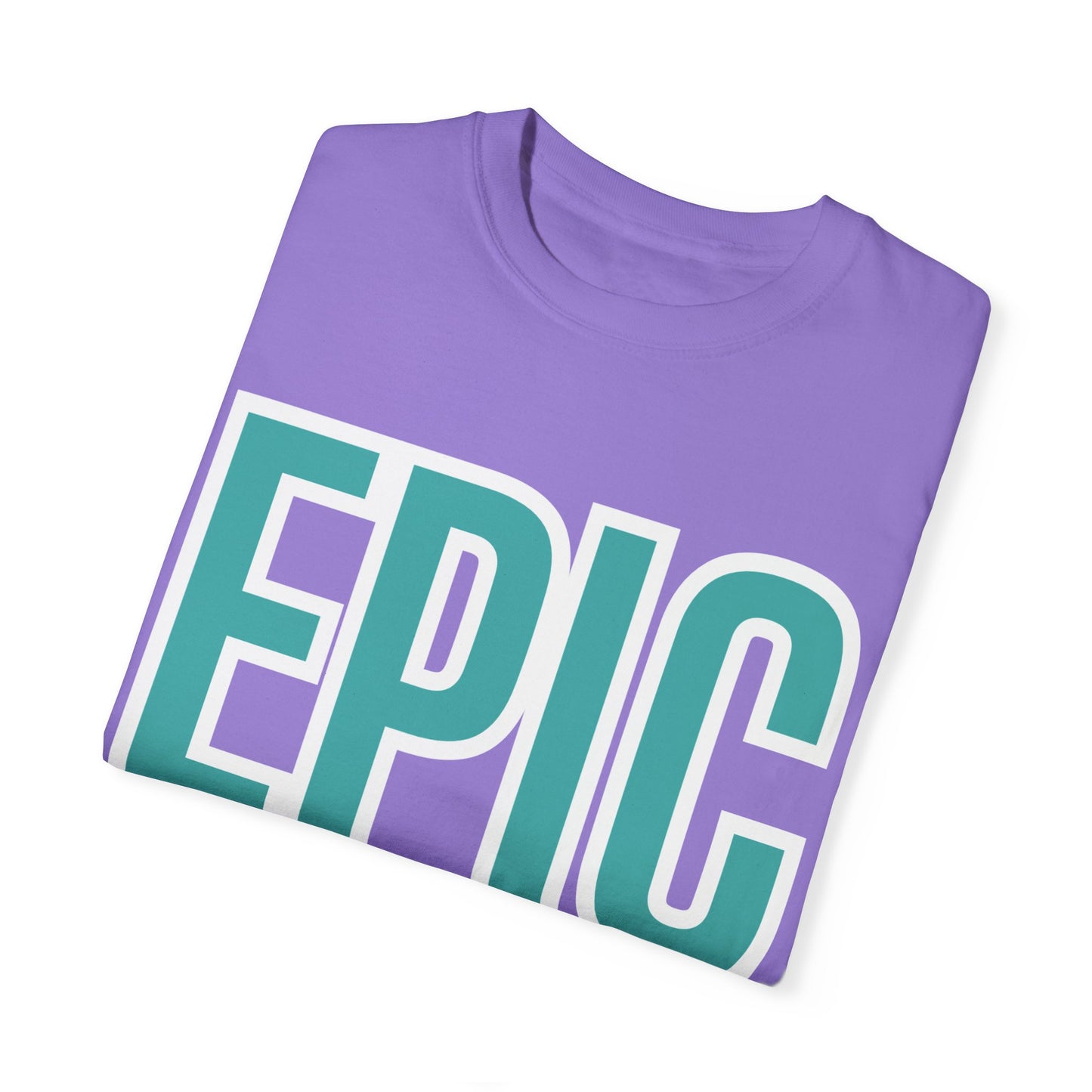 'Epic' Unisex Garment-Dyed T-shirt