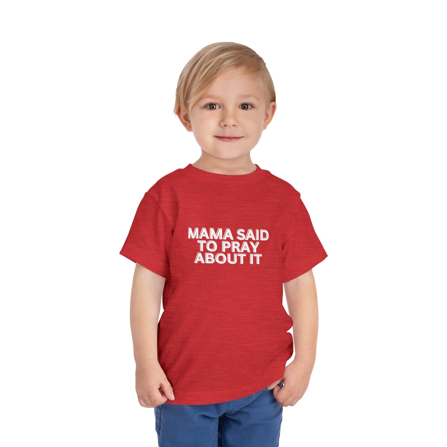 'Mama Said To Pray About It' Toddler Short Sleeve Tee