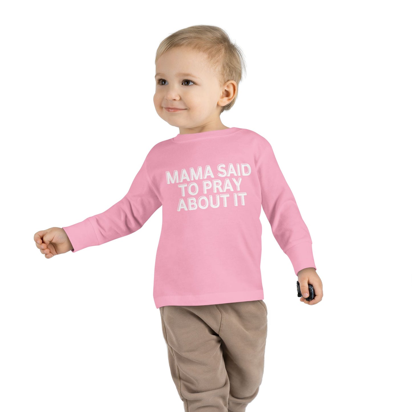 'Mama Said To Pray About It' Toddler Long Sleeve Tee