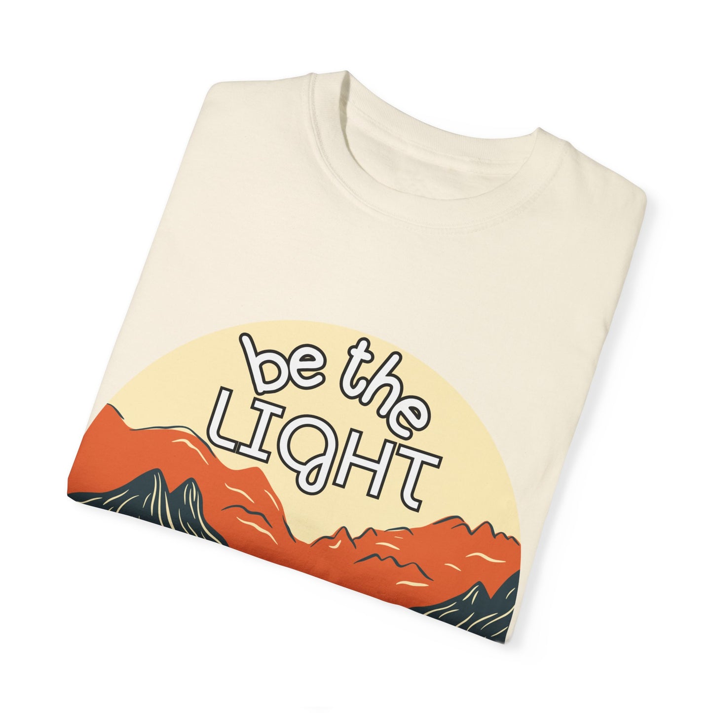 'Be the Light' Unisex Garment-Dyed T-shirt