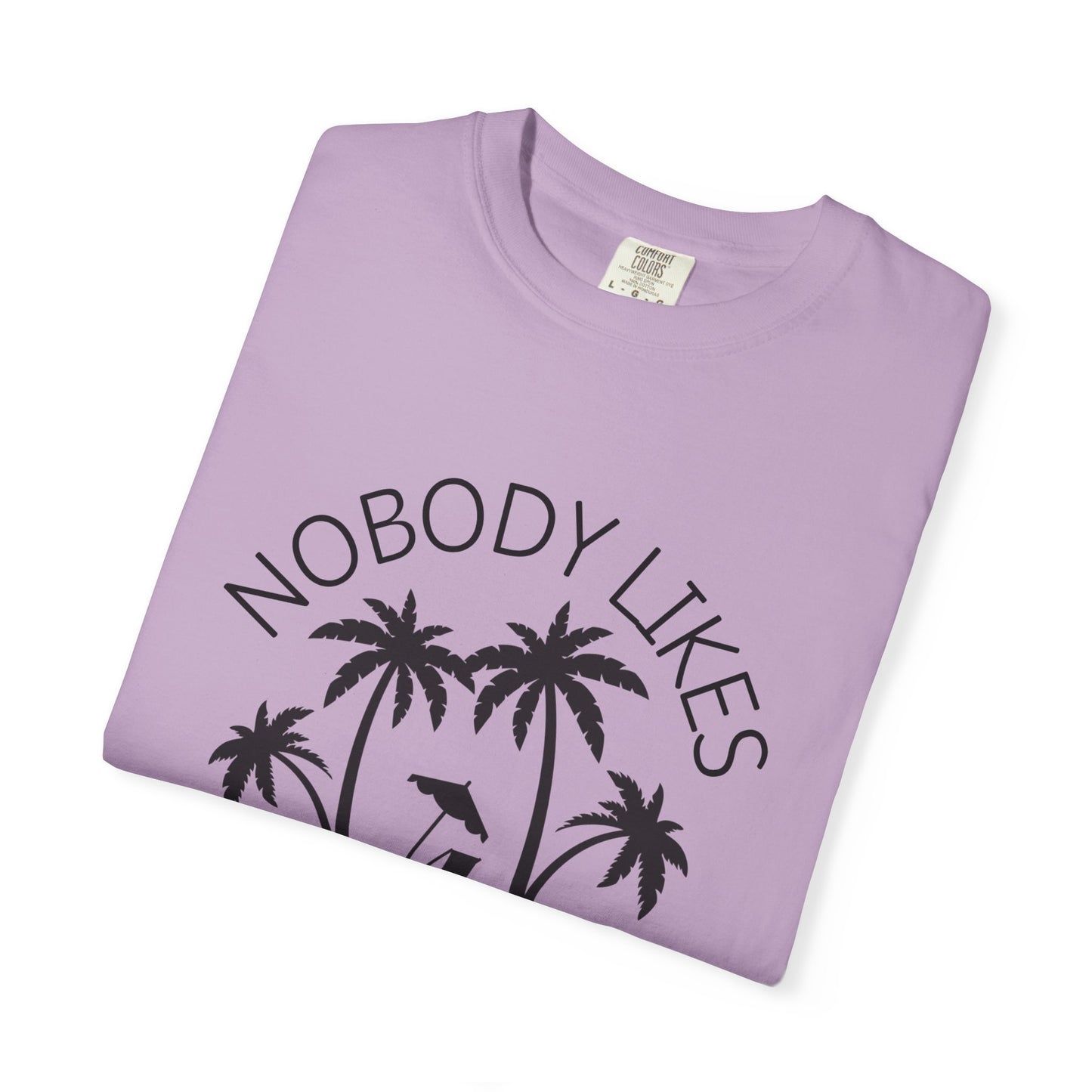 'Nobody Likes A Shady Beach' Unisex Garment-Dyed T-shirt