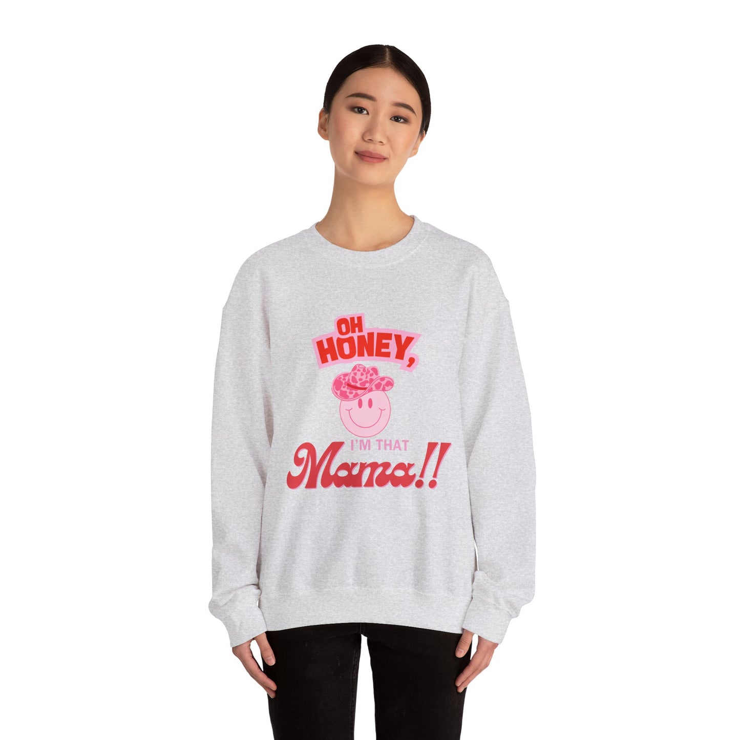 'Oh Honey, I'm that Mama Unisex Heavy Blend™ Crewneck Sweatshirt