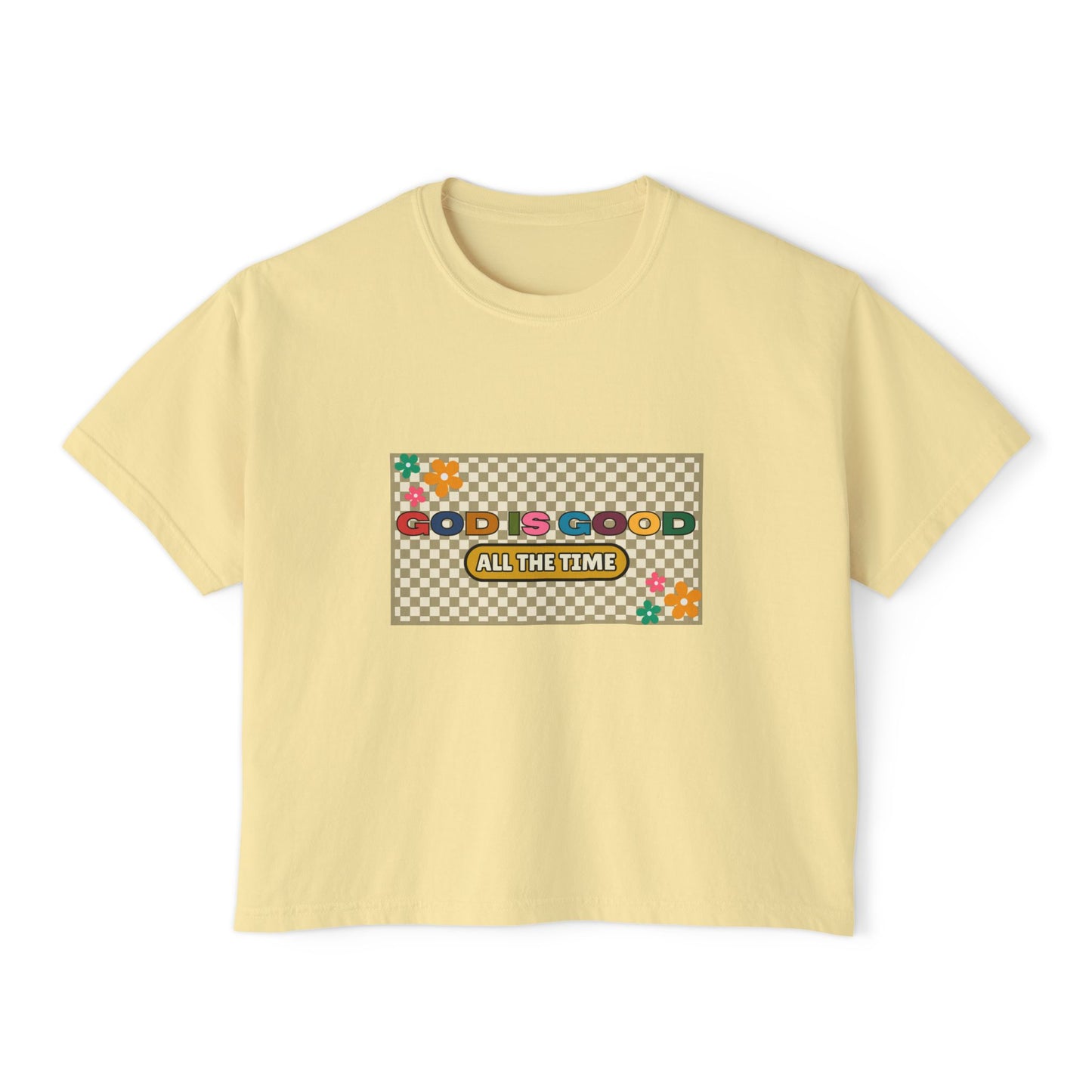 'God is Good All the Time' Women's Boxy Tee
