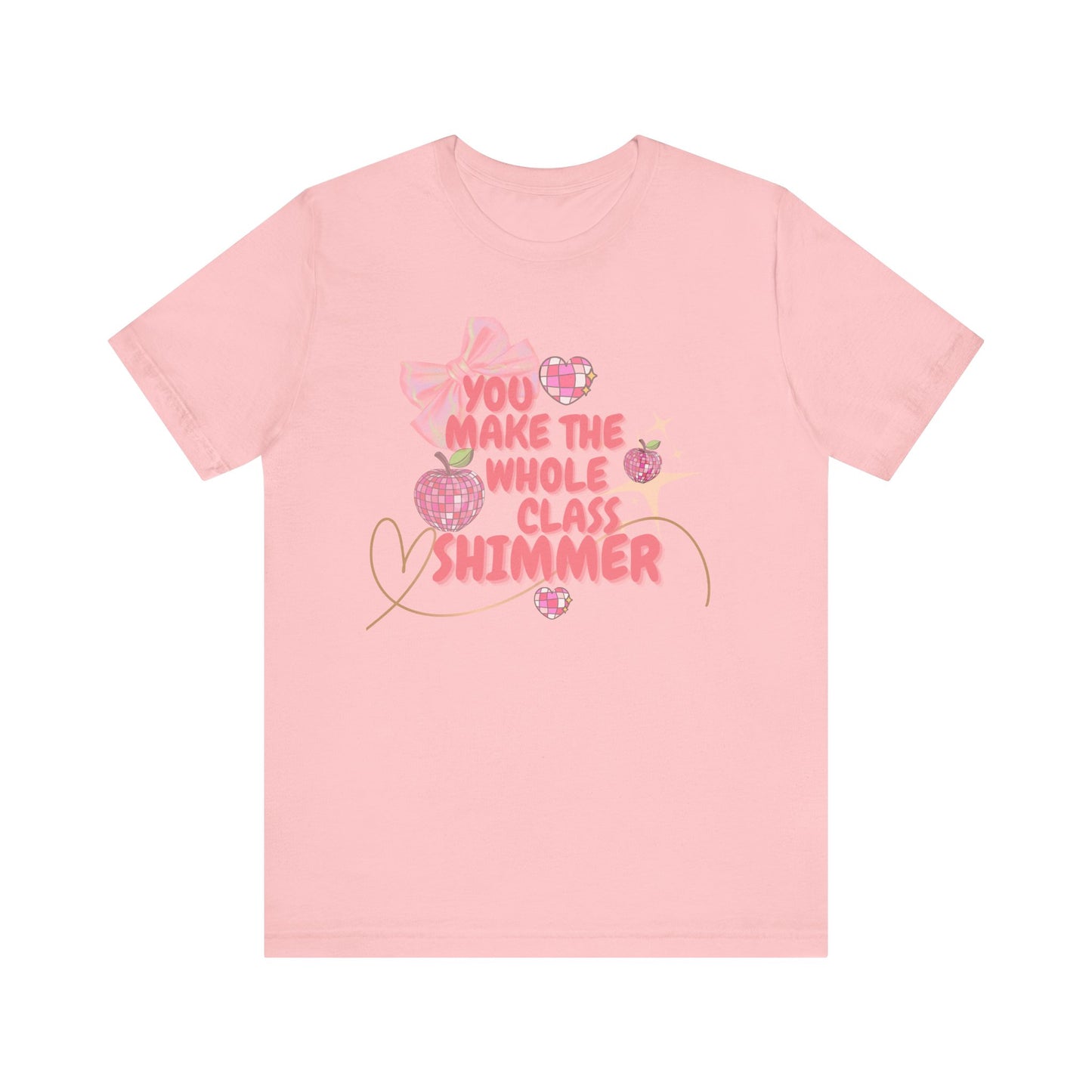 'You Make The Whole Class Shimmer' Unisex Jersey Short Sleeve Tee