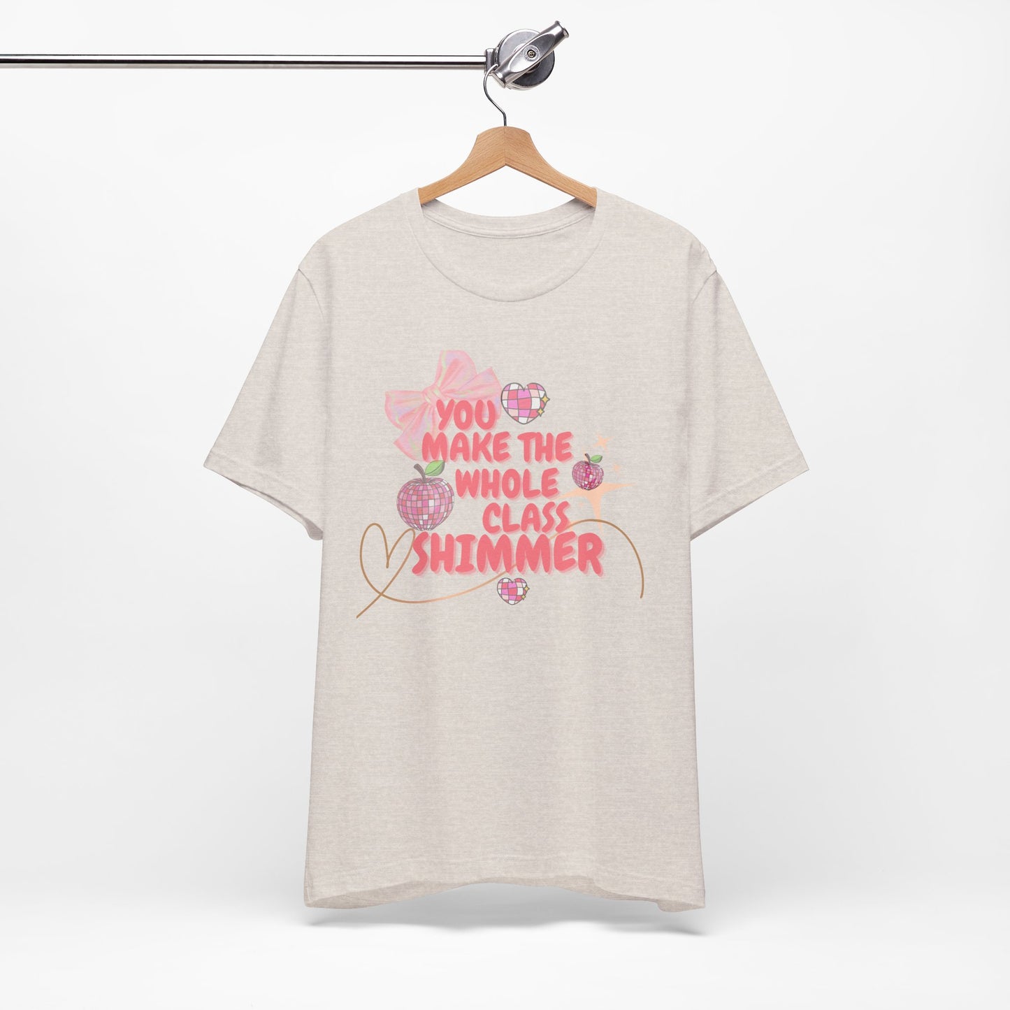 'You Make The Whole Class Shimmer' Unisex Jersey Short Sleeve Tee