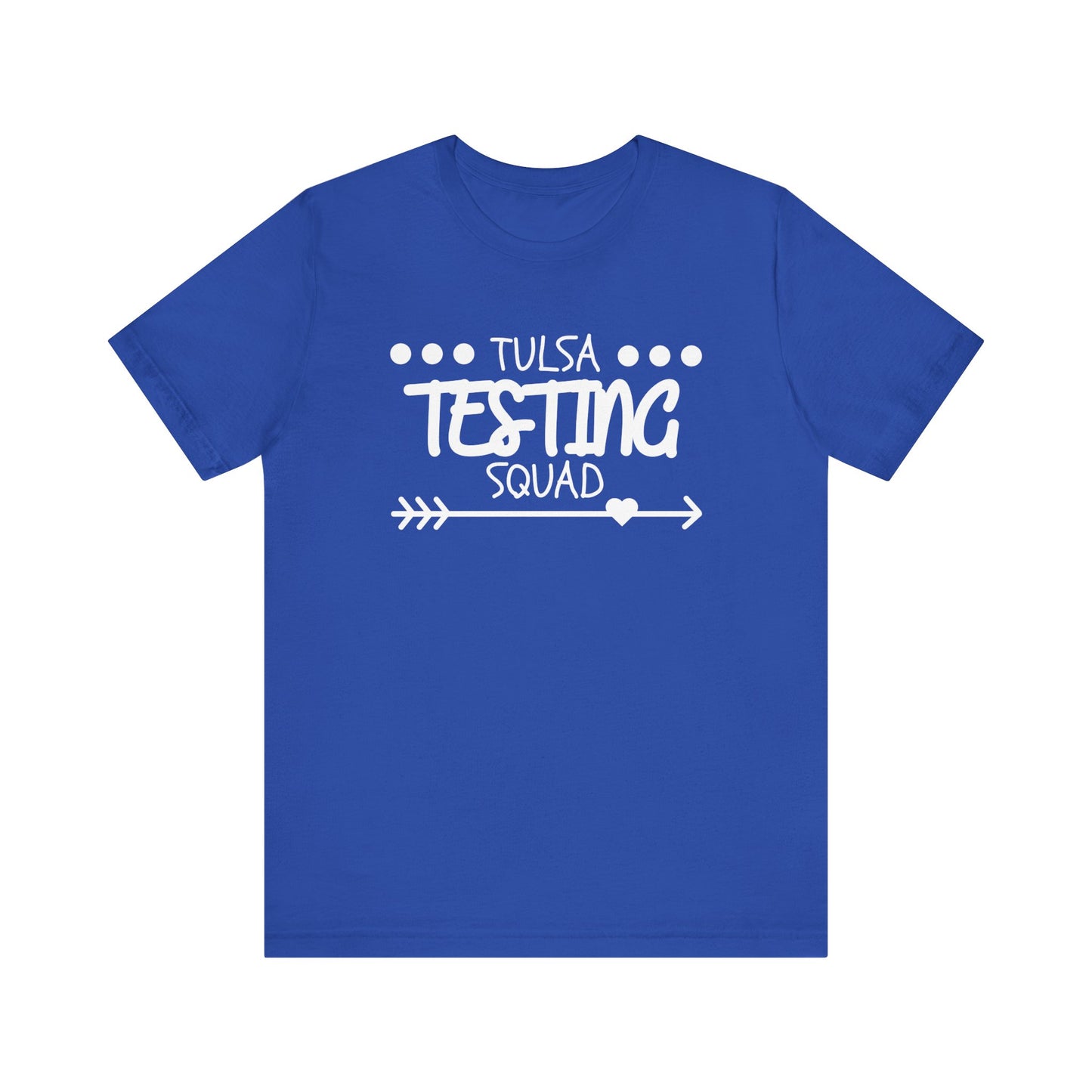 'Tulsa Testing Squad' Unisex Jersey Short Sleeve Tee