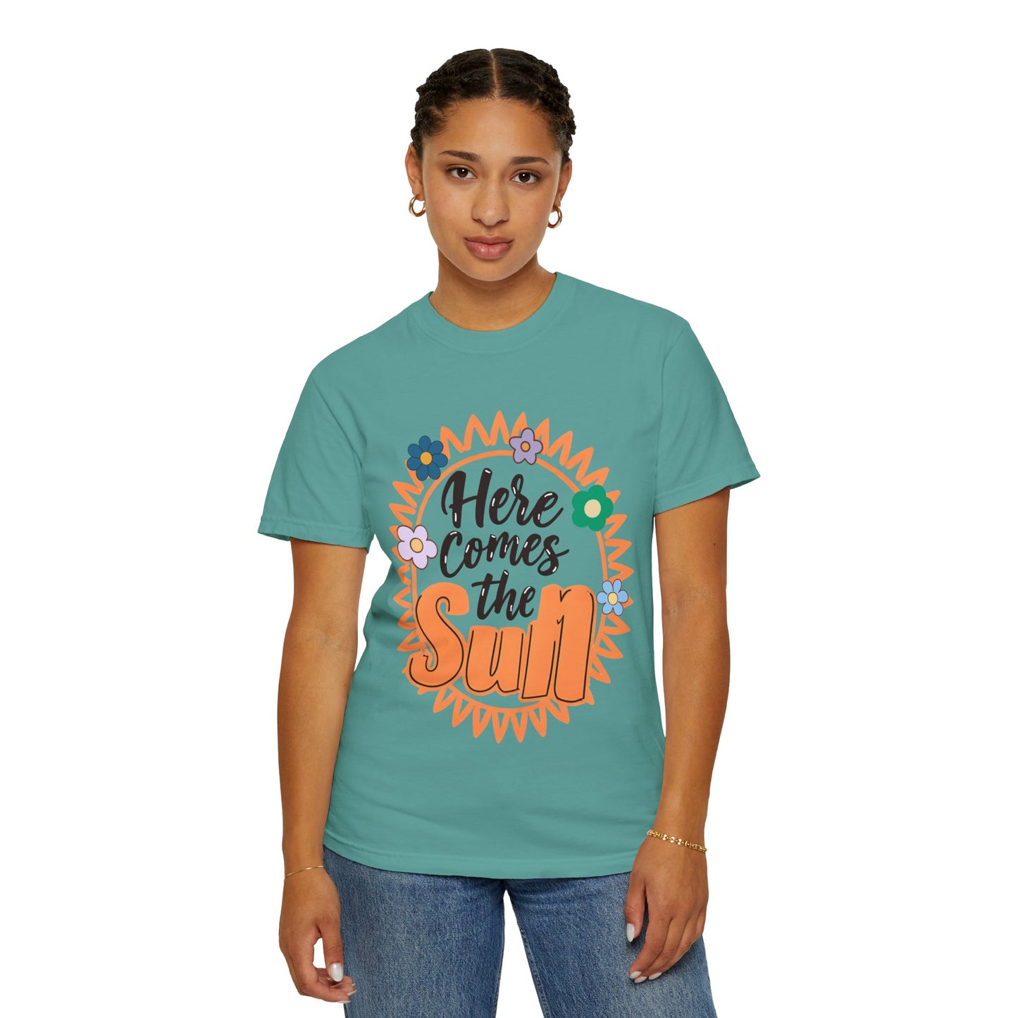 'Here Comes The Sun' Unisex Garment-Dyed T-shirt