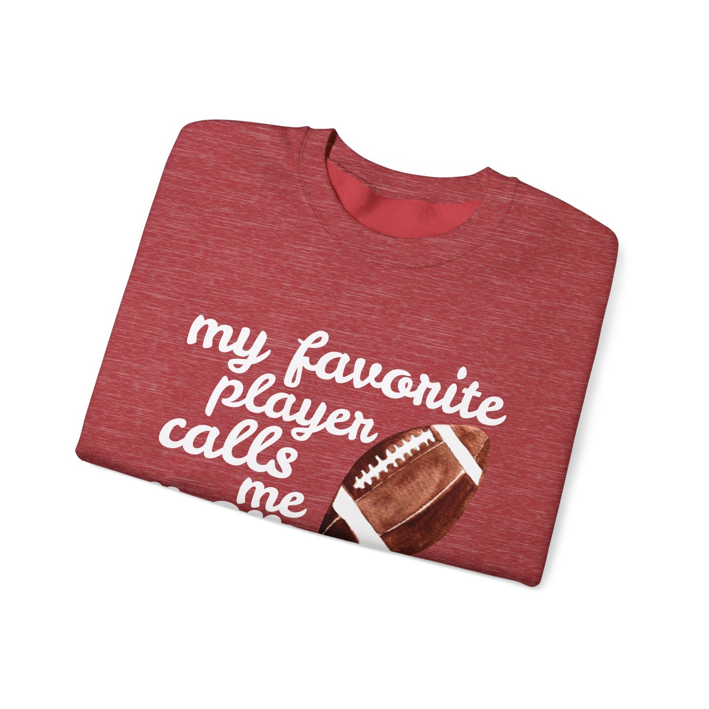 'My Favorite Player Calls Me Mom' Unisex Heavy Blend™ Crewneck Sweatshirt