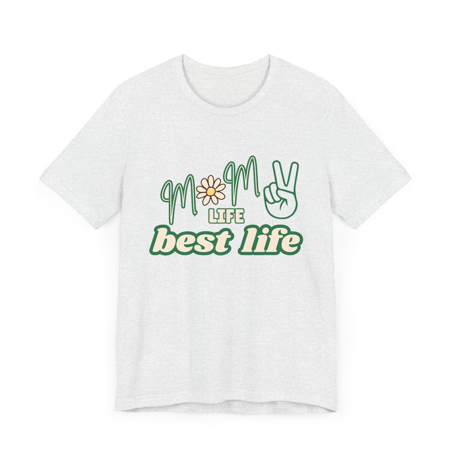 'Mom Life Best Life' Unisex Jersey Short Sleeve Tee