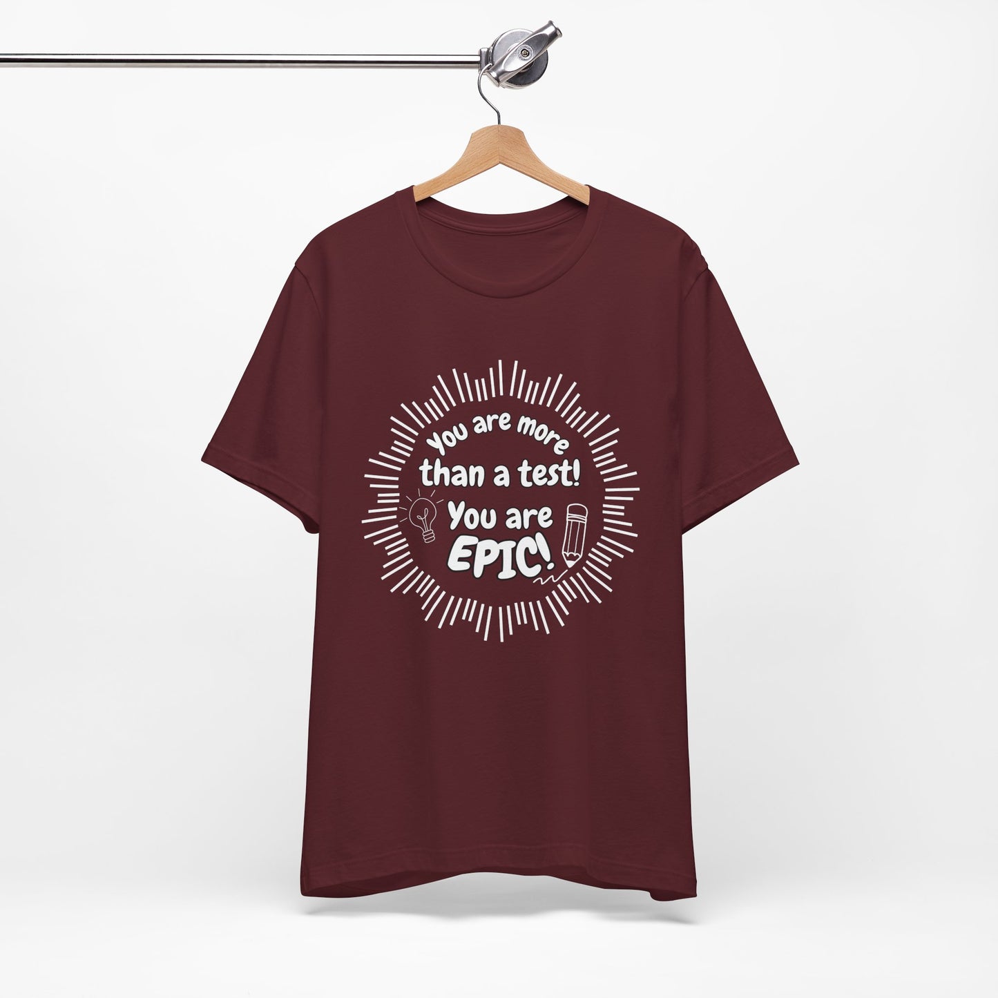 'You Are More Than A Test! You Are Epic!' Unisex Jersey Short Sleeve Tee