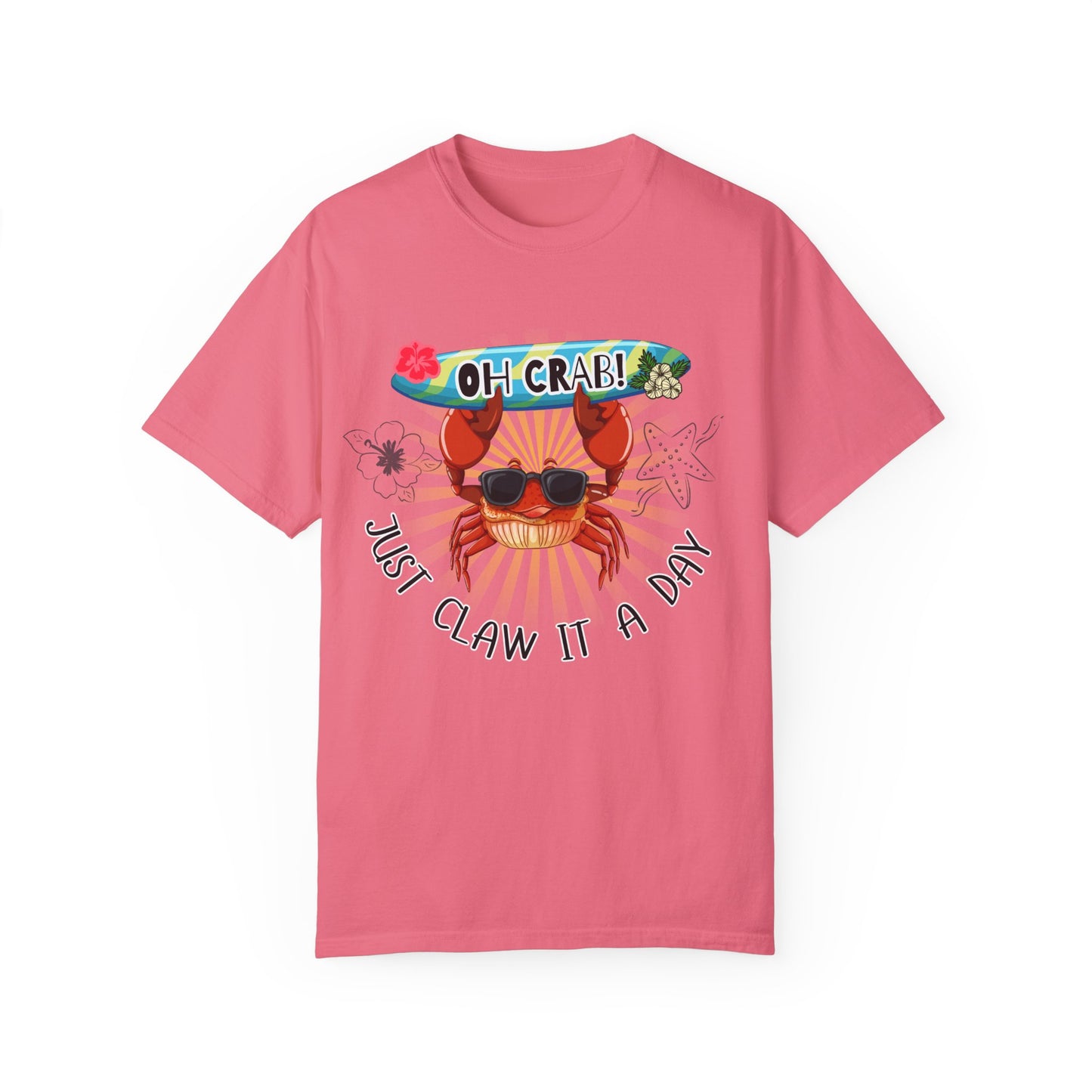 'Oh Crab! Just Claw It A Day' Unisex Garment-Dyed T-shirt