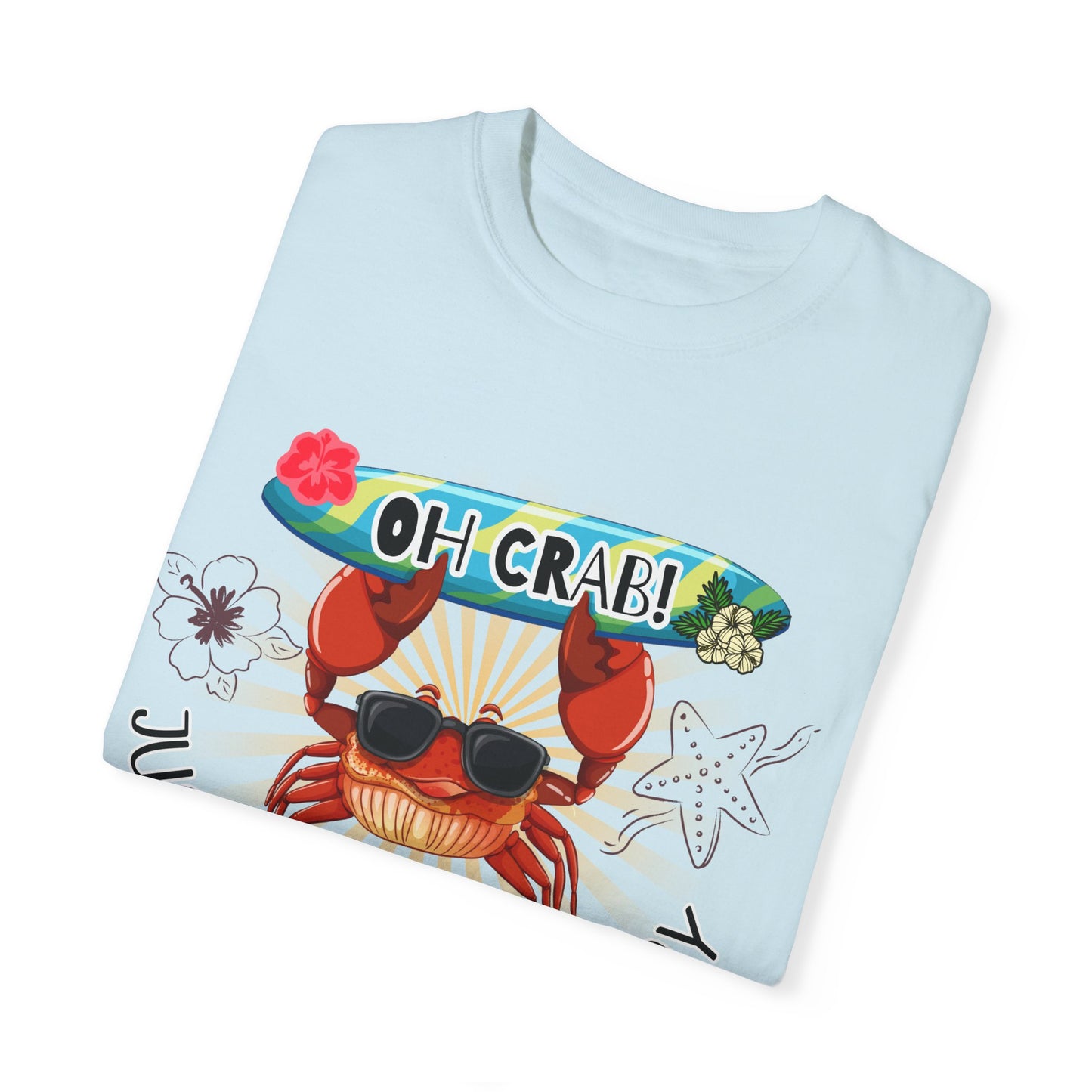 'Oh Crab! Just Claw It A Day' Unisex Garment-Dyed T-shirt